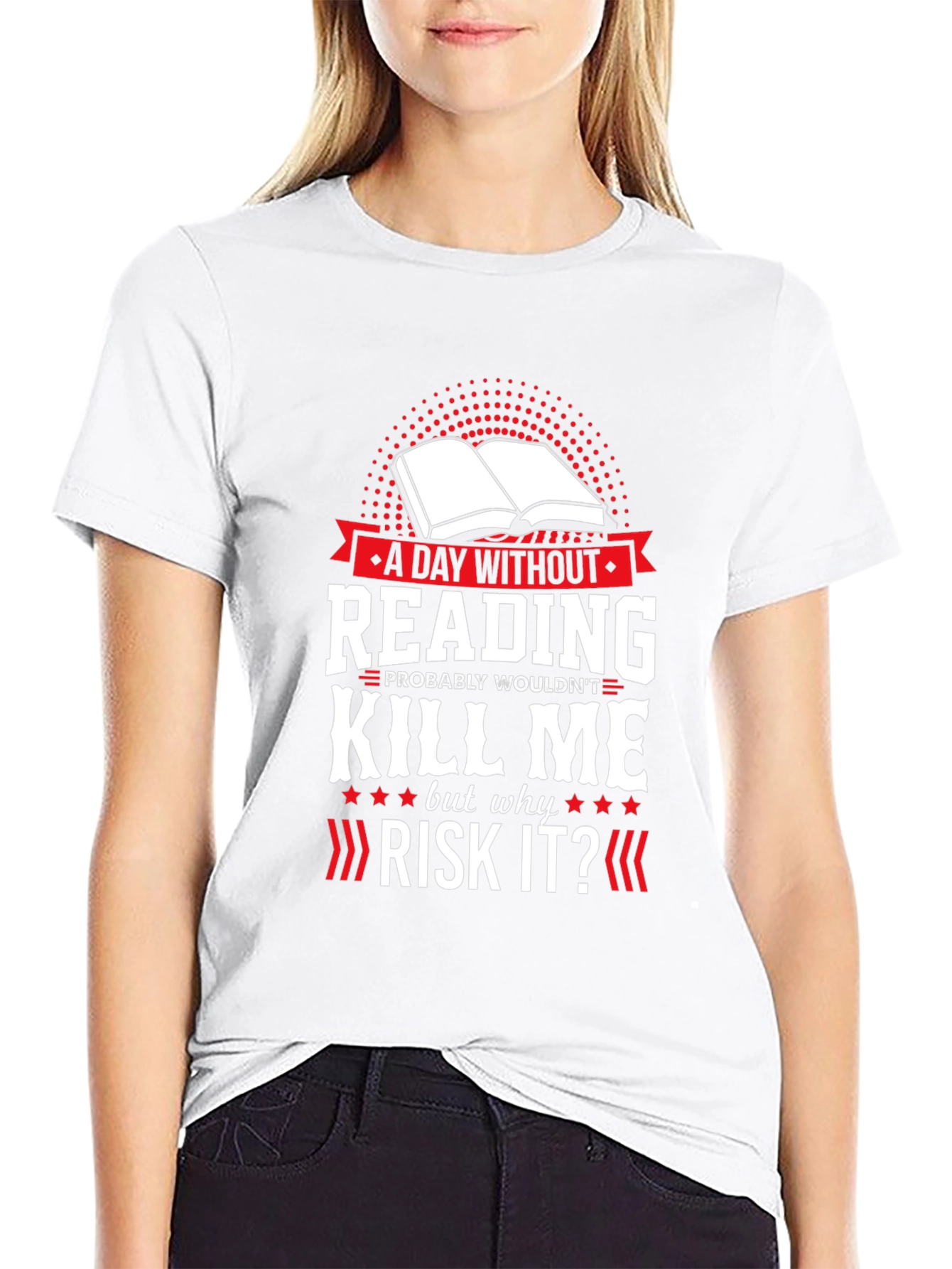 Reading T-Shirt: A Day Without Reading