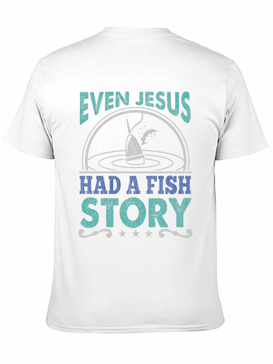 Even Jesus Had a Fish Story Black T-Shirt
