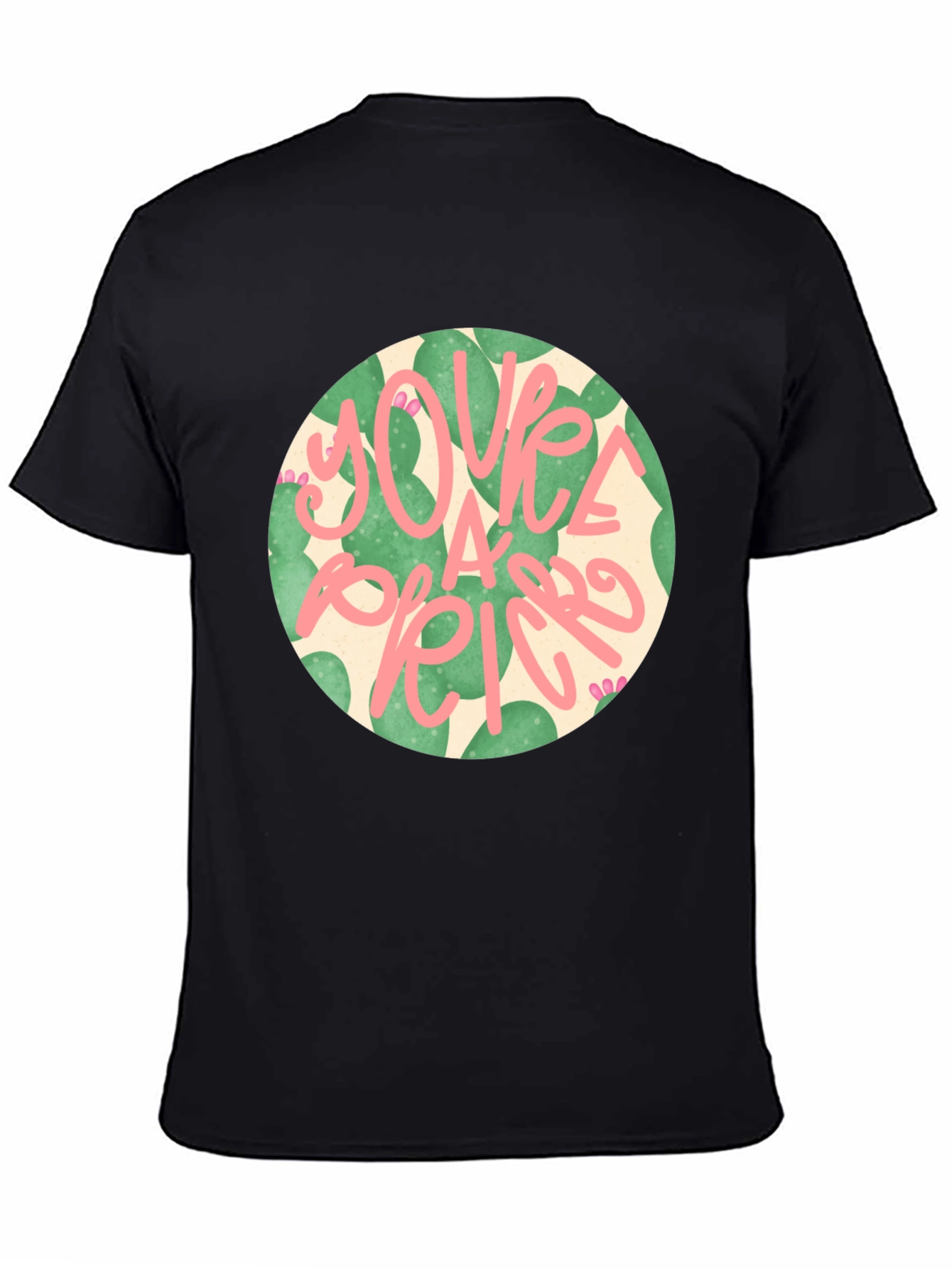 Funny Youre a Prick Cactus Graphic T-Shirt