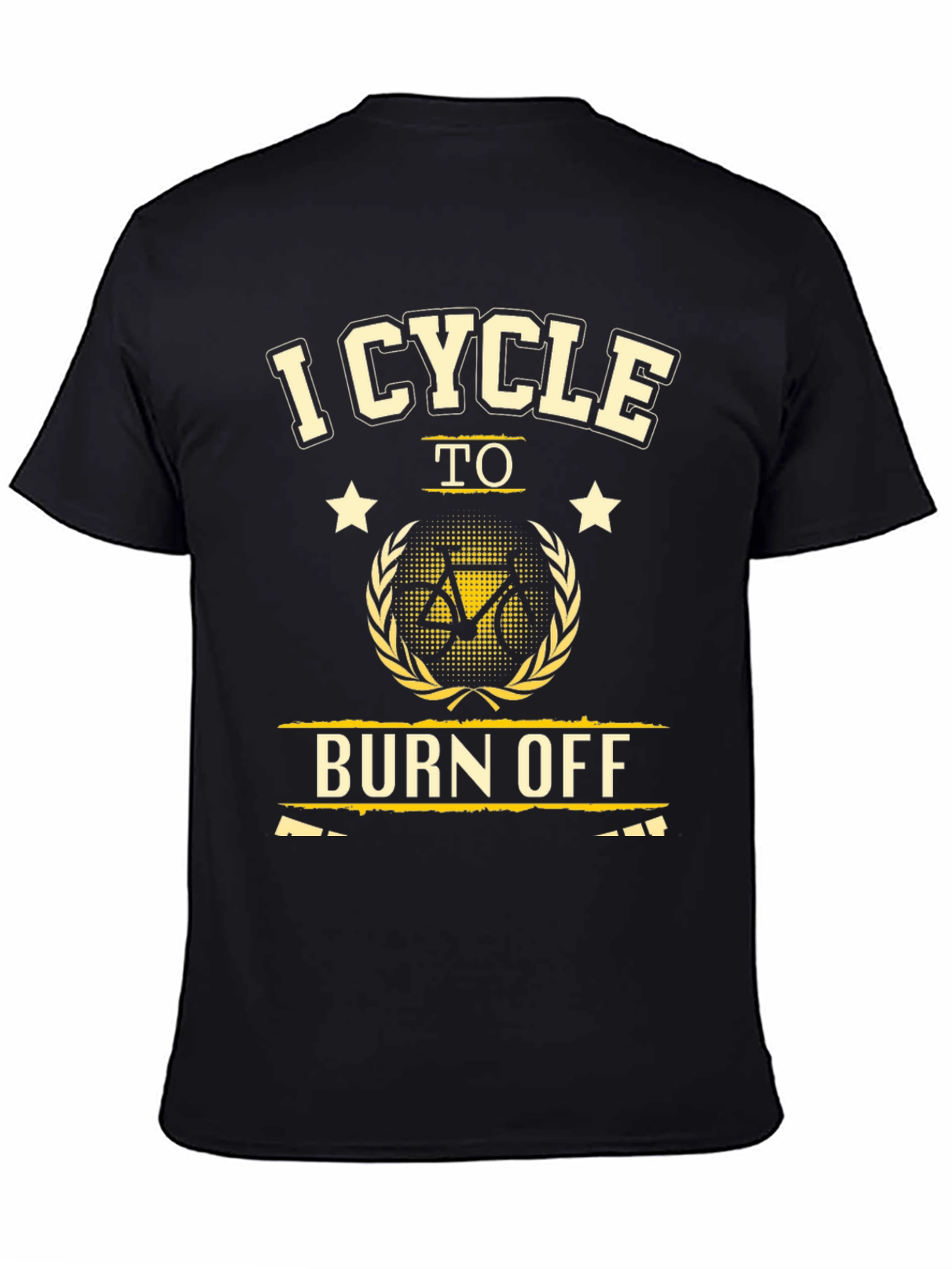 I Cycle to Burn Off Black T-Shirt