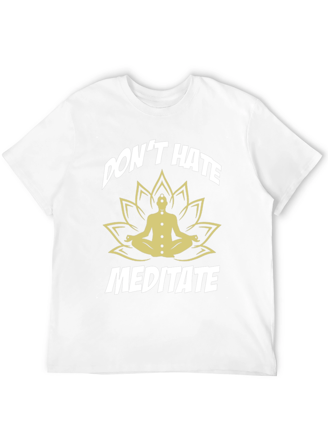 Dont Hate Meditate Black T-Shirt