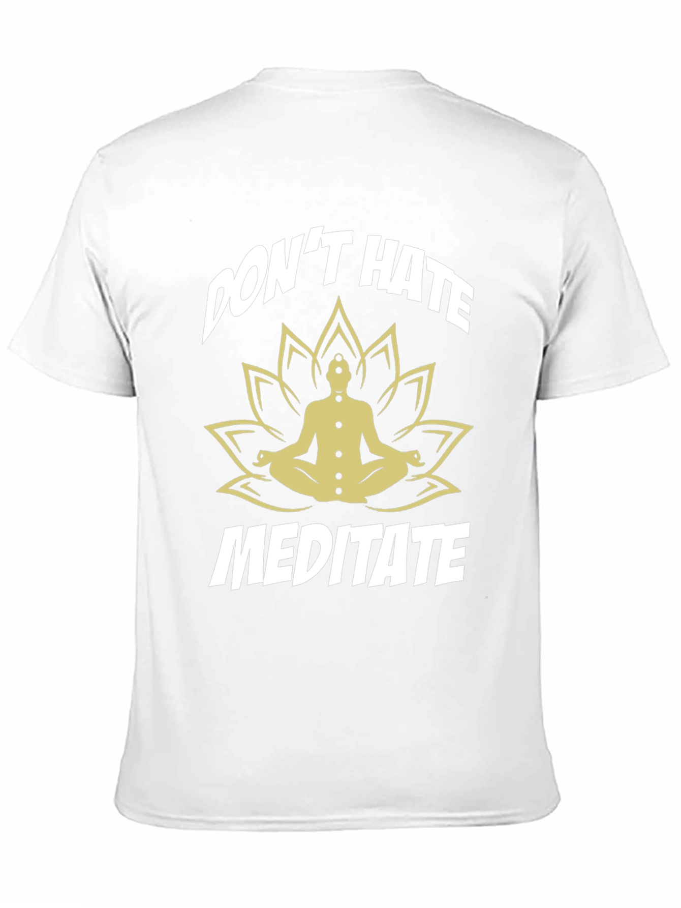 Dont Hate Meditate Black T-Shirt