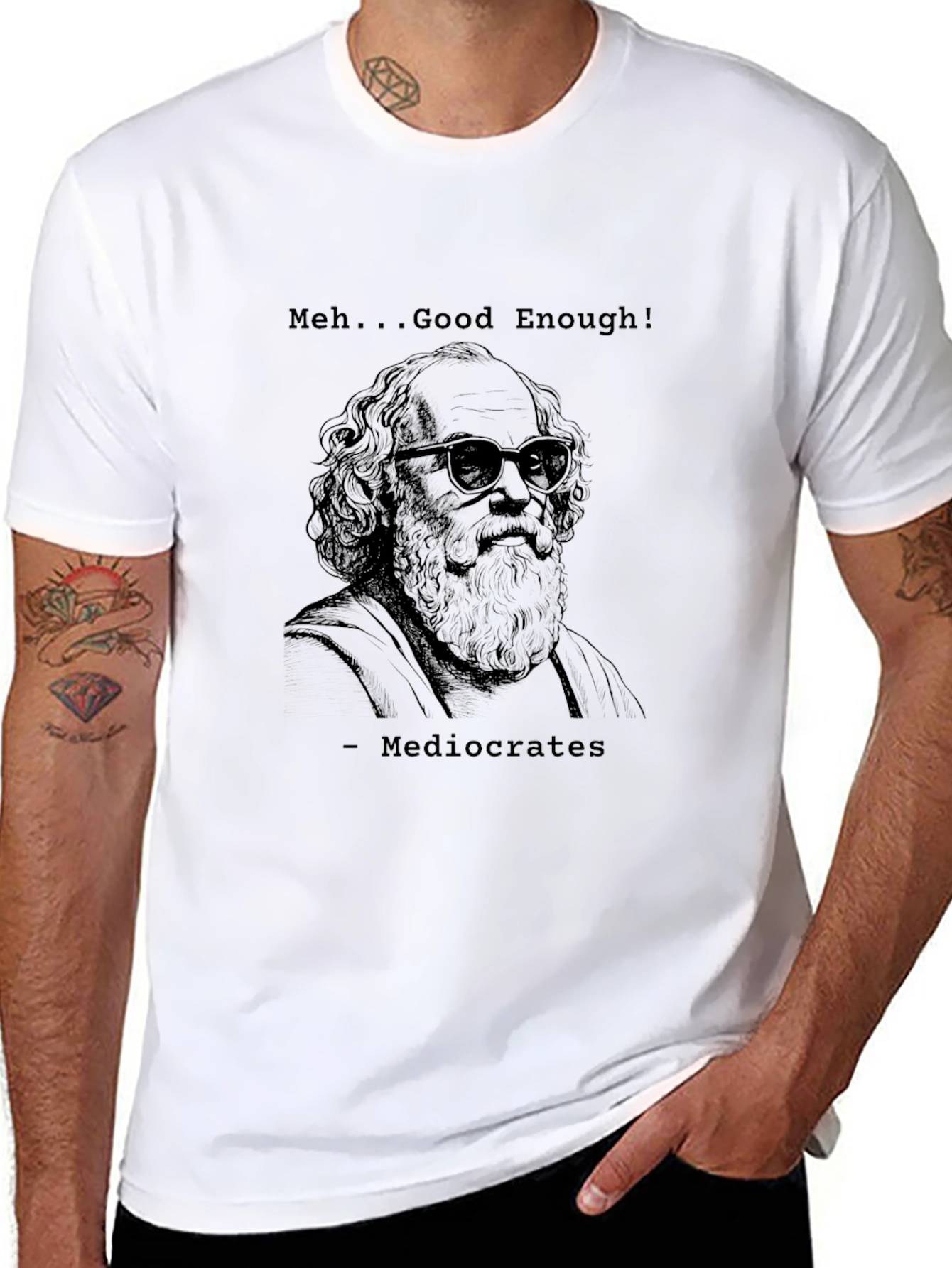 Mediocrates T-Shirt - Meh... Good Enough! Funny Tee