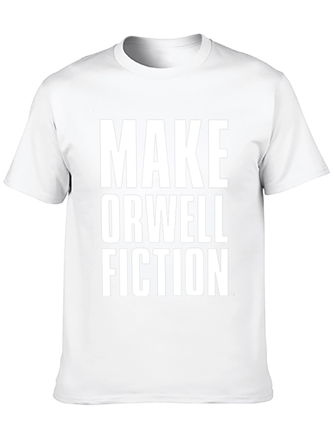 Make Orwell Fiction T-Shirt