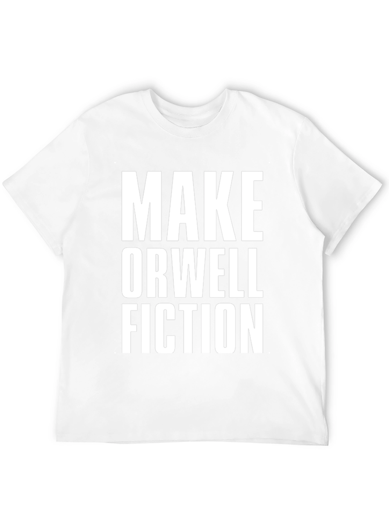 Make Orwell Fiction T-Shirt