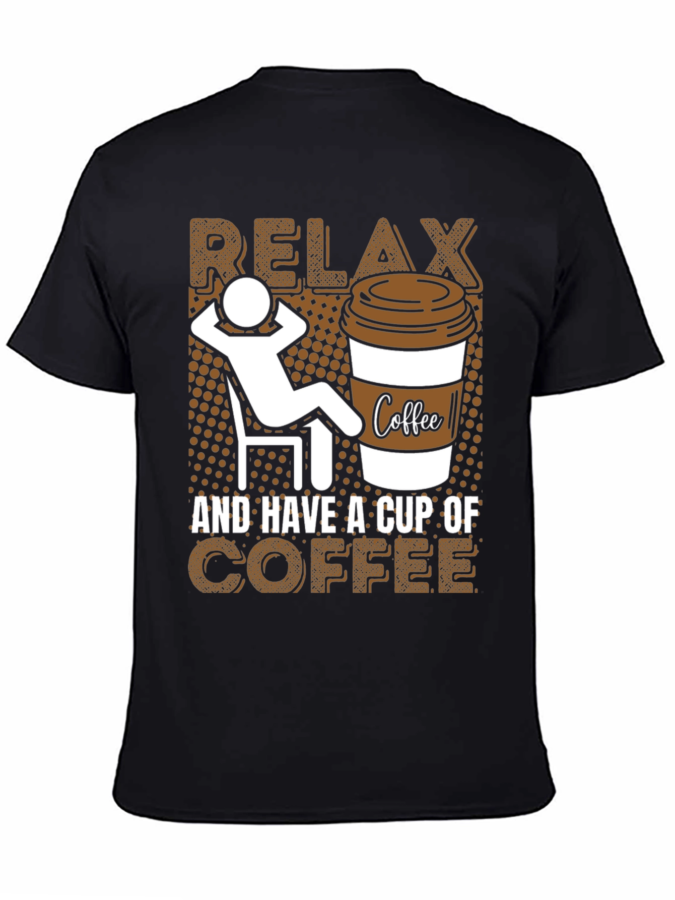 Relax and Have a Cup of Coffee Graphic Tee