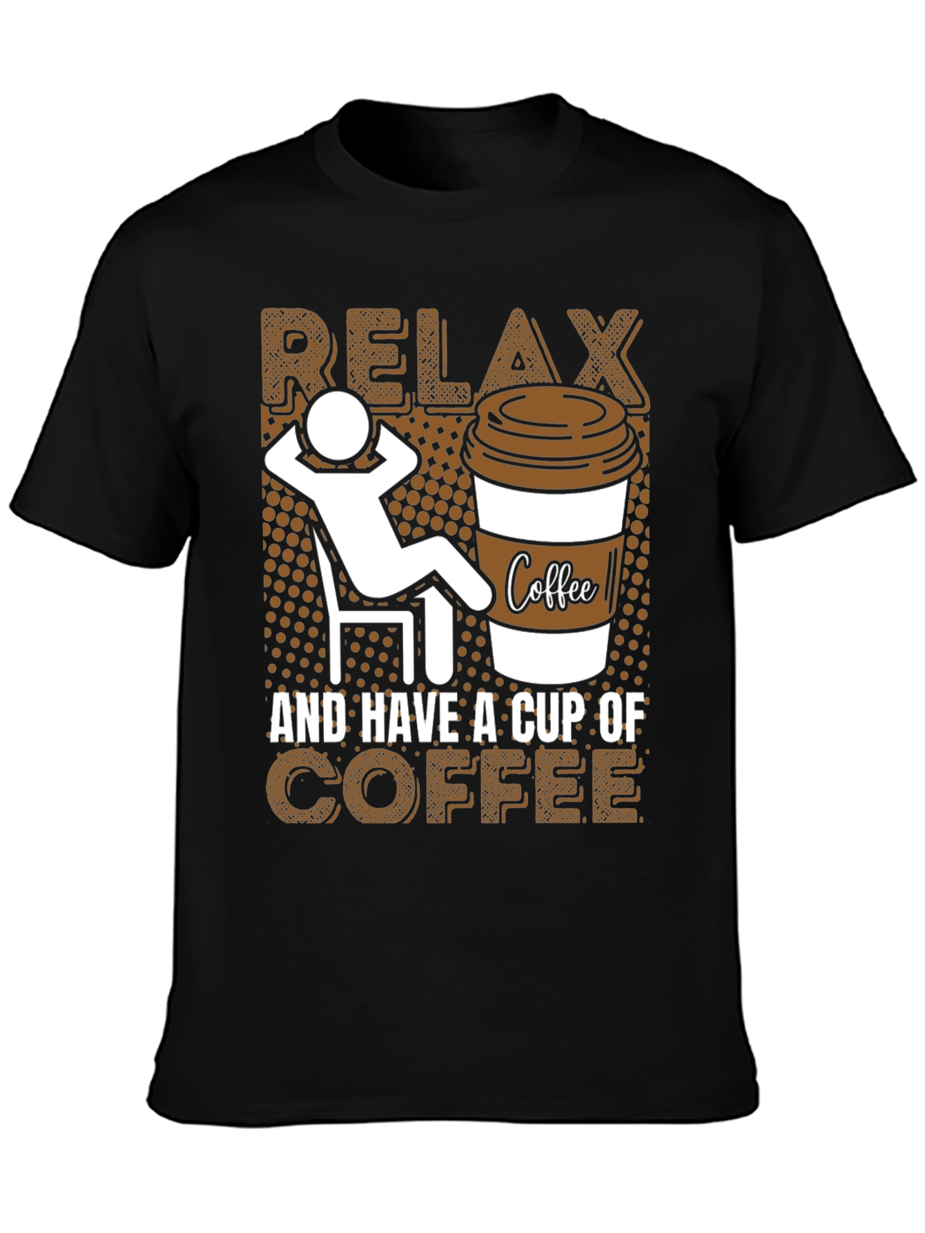 Relax and Have a Cup of Coffee Graphic Tee