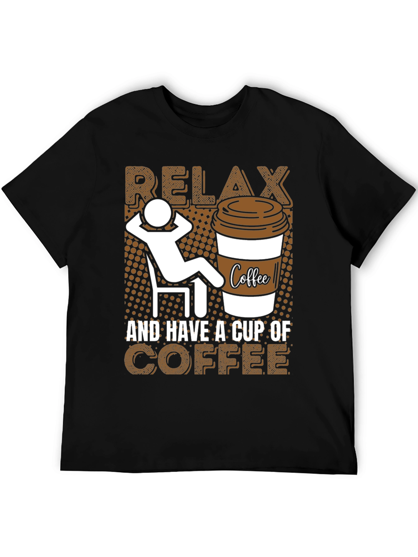 Relax and Have a Cup of Coffee Graphic Tee
