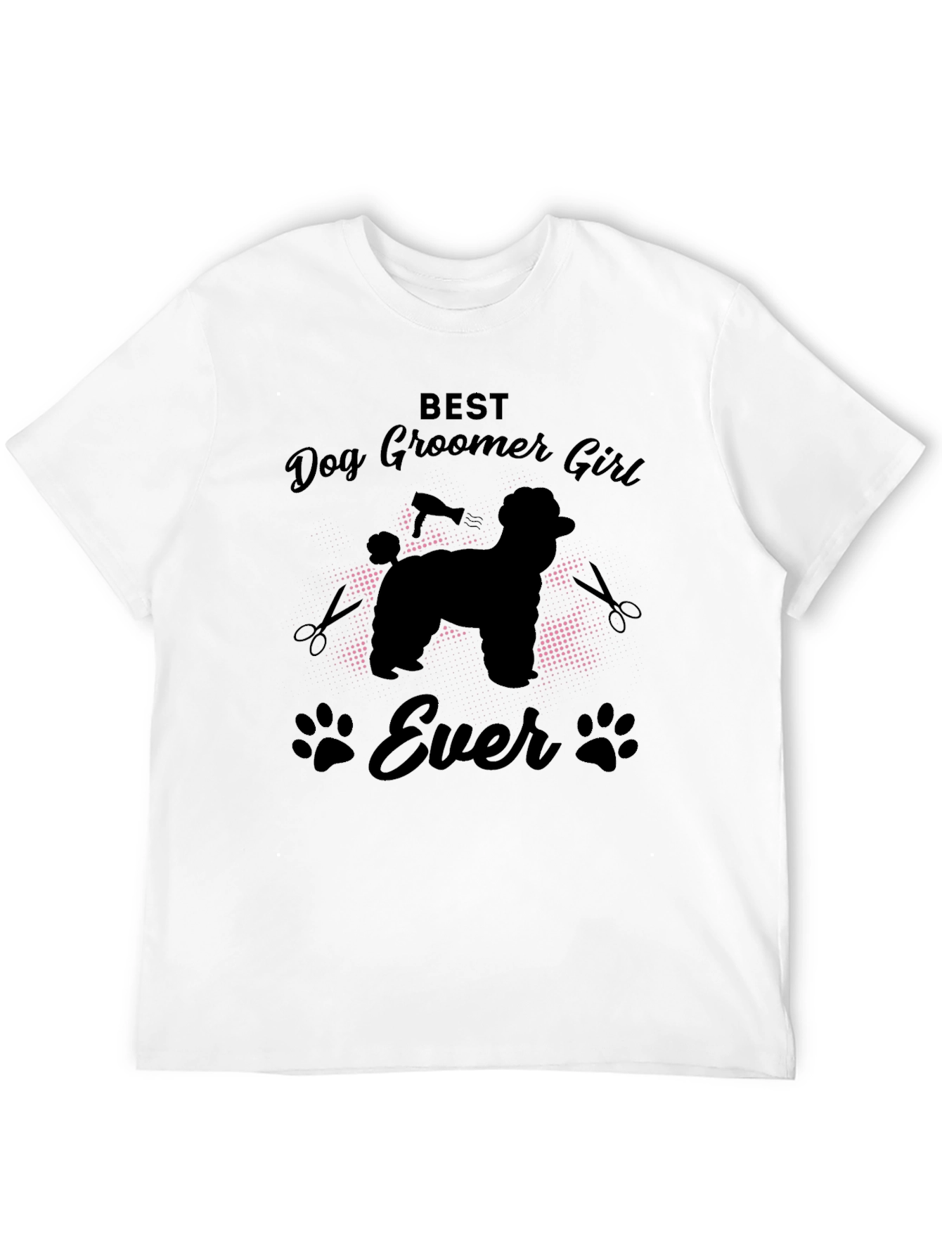 Best Dog Groomer Girl Ever T-Shirt
