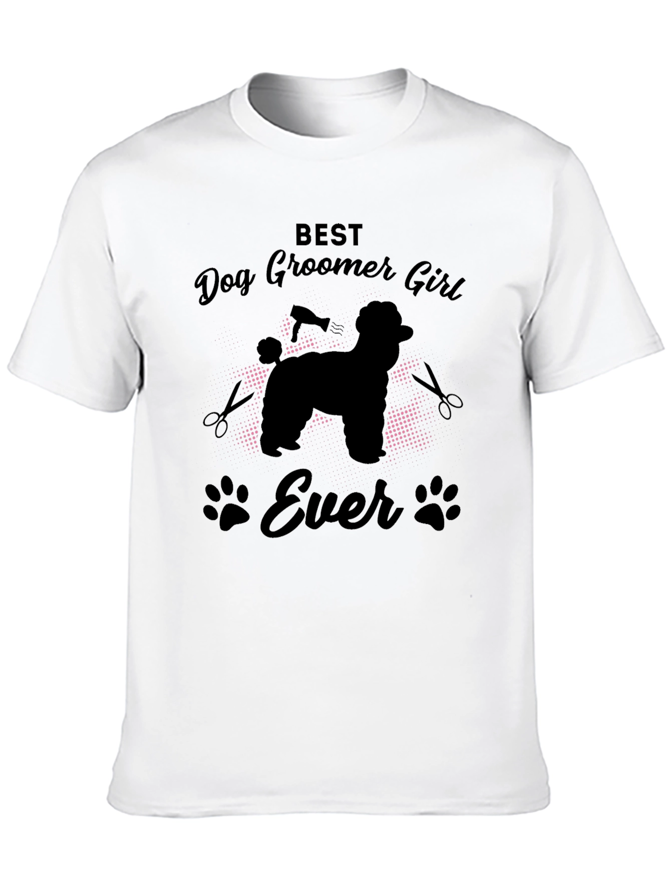 Best Dog Groomer Girl Ever T-Shirt
