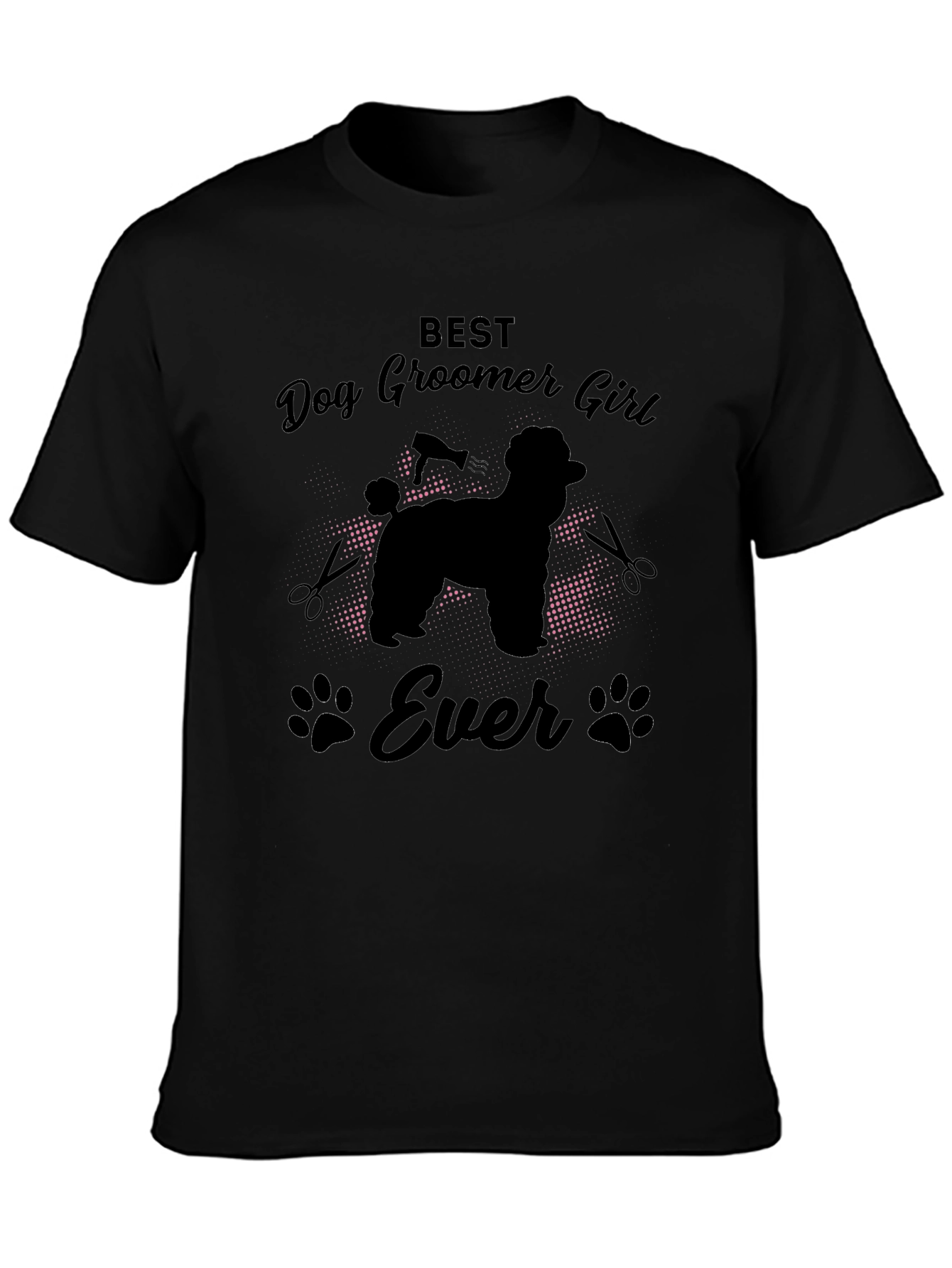 Best Dog Groomer Girl Ever T-Shirt