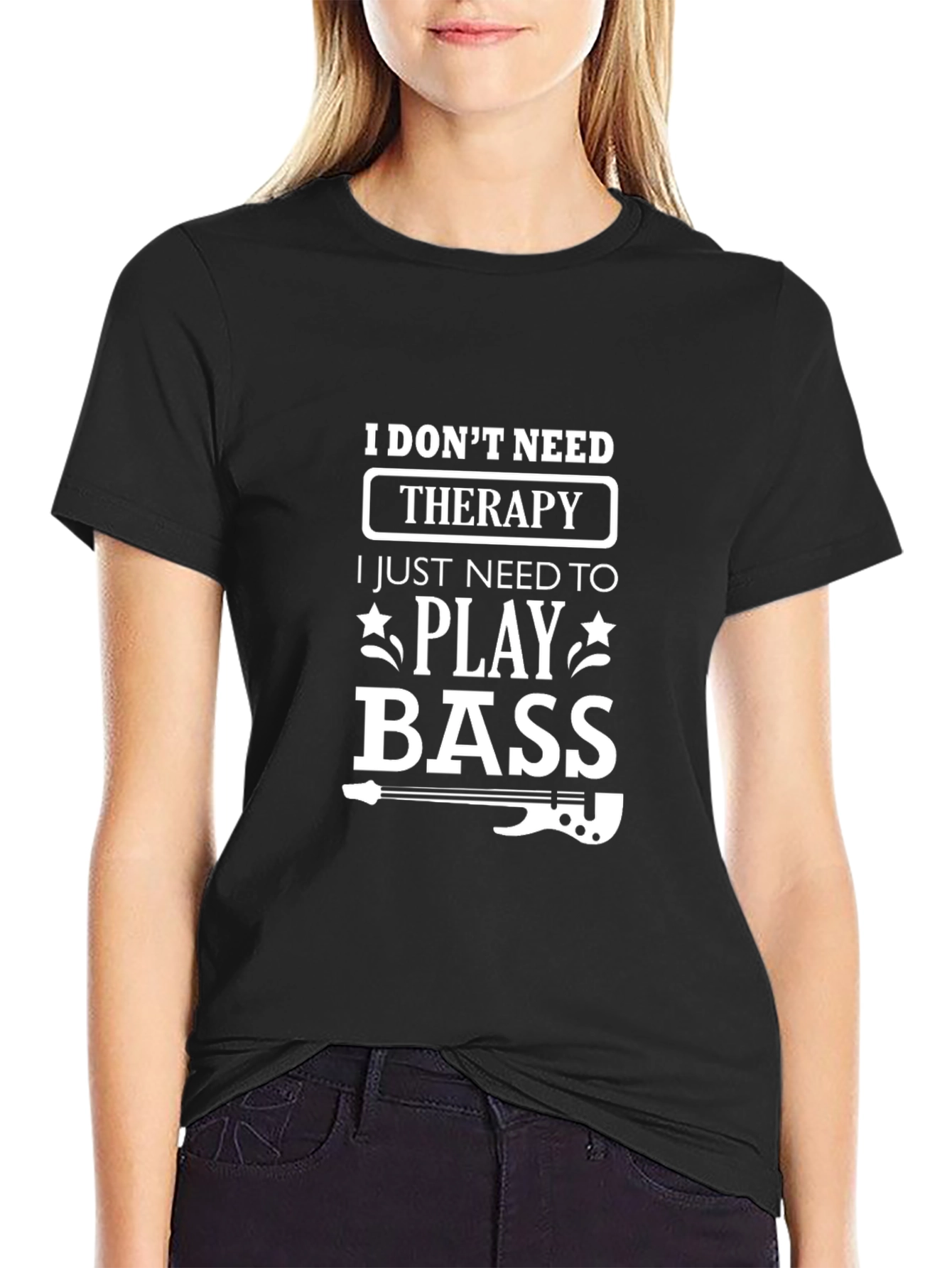 I Dont Need Therapy Bass Player T-Shirt