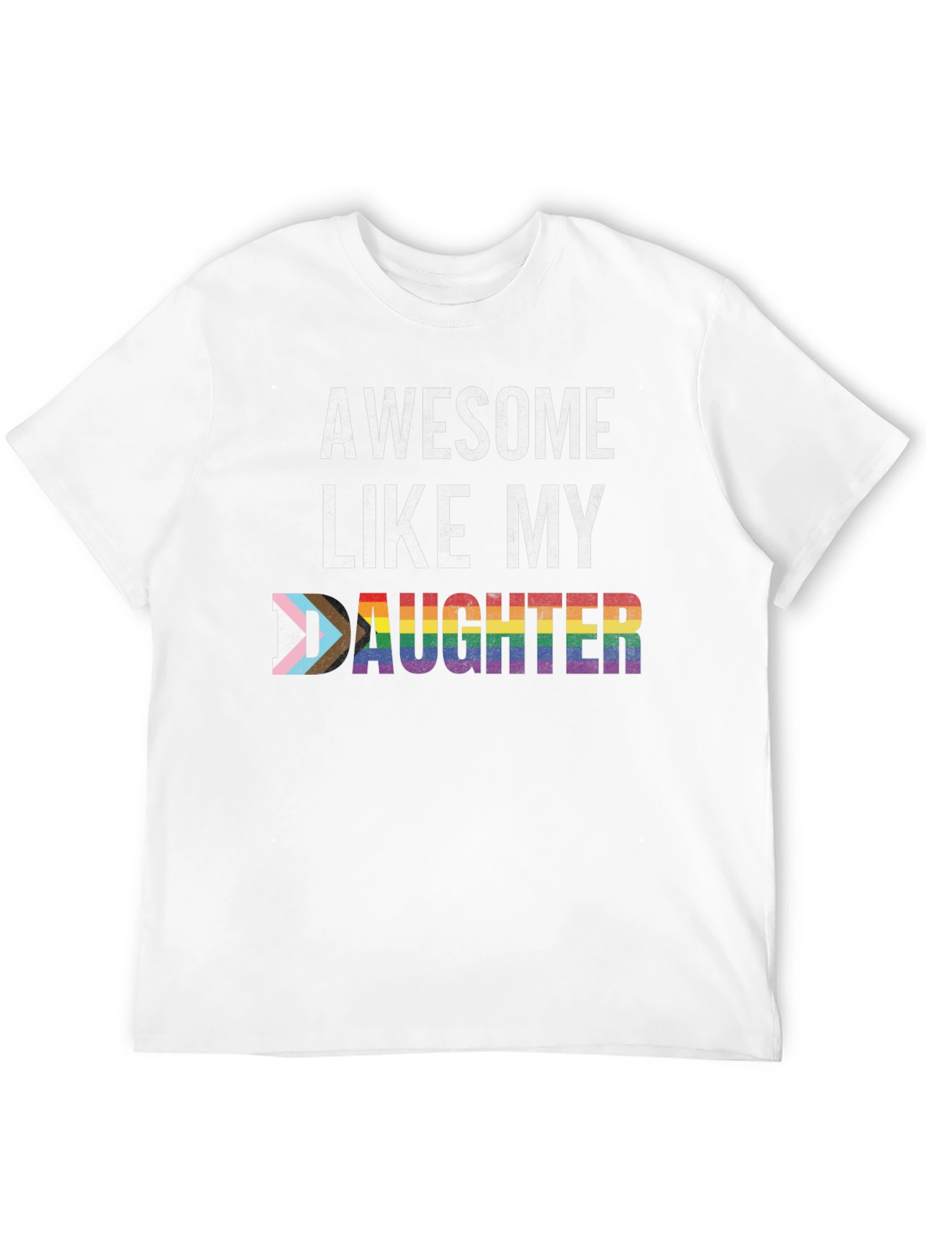 Awesome Like My Daughter LGBT Pride T-Shirt