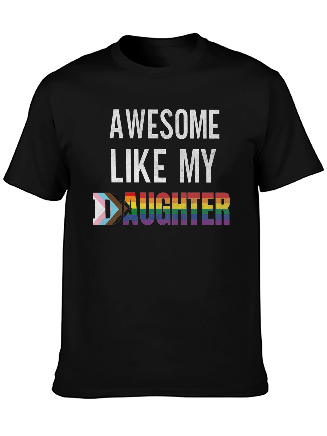 Awesome Like My Daughter LGBT Pride T-Shirt
