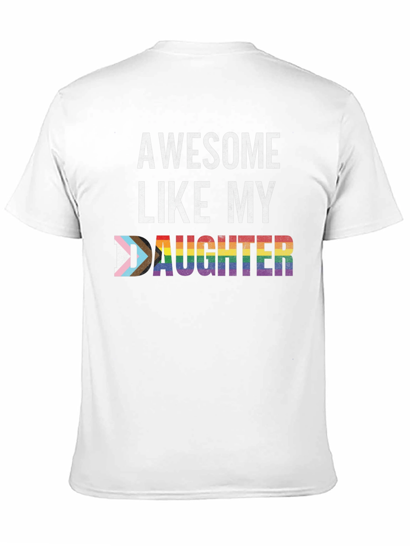 Awesome Like My Daughter LGBT Pride T-Shirt