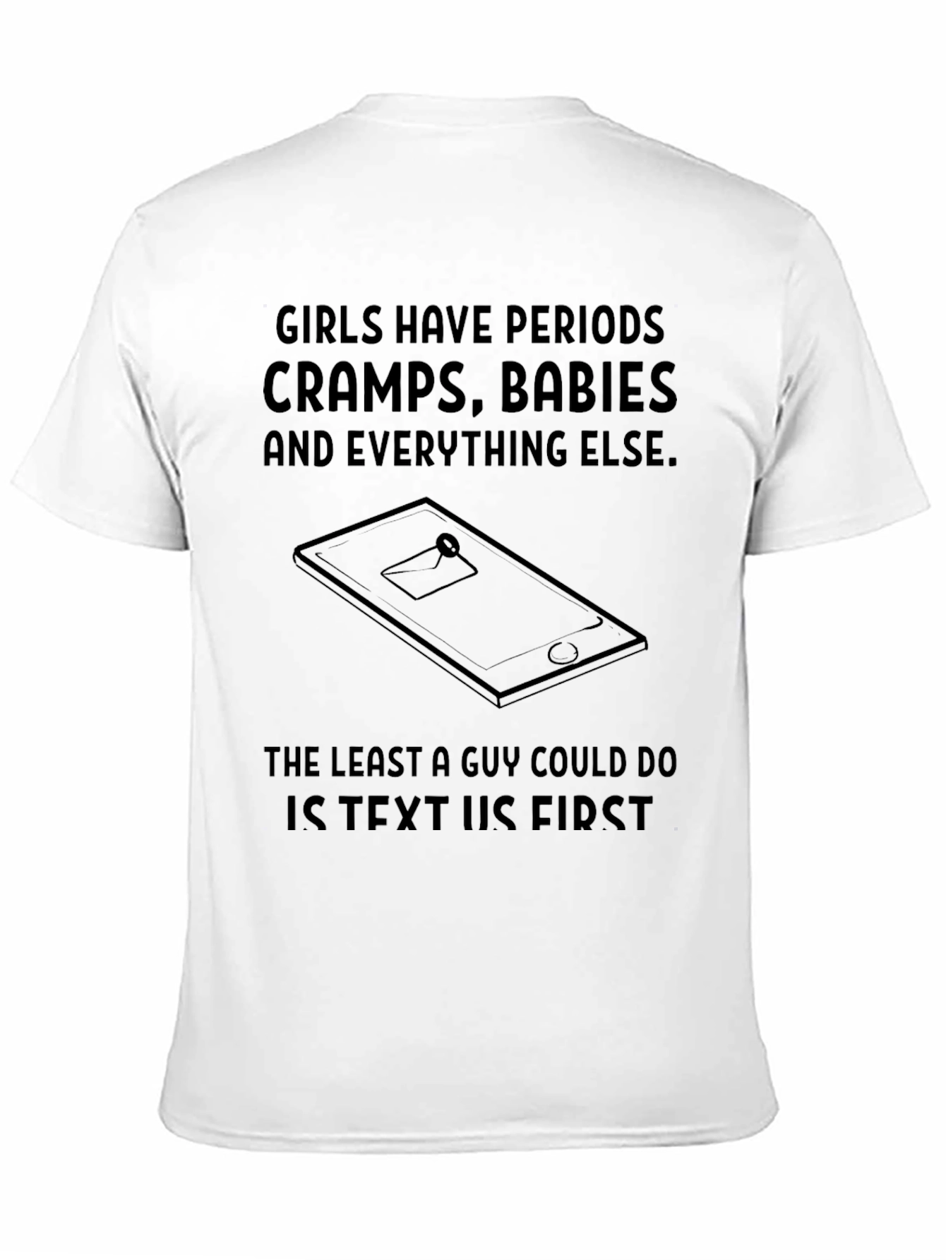 Girls Have Periods Funny Graphic T-Shirt