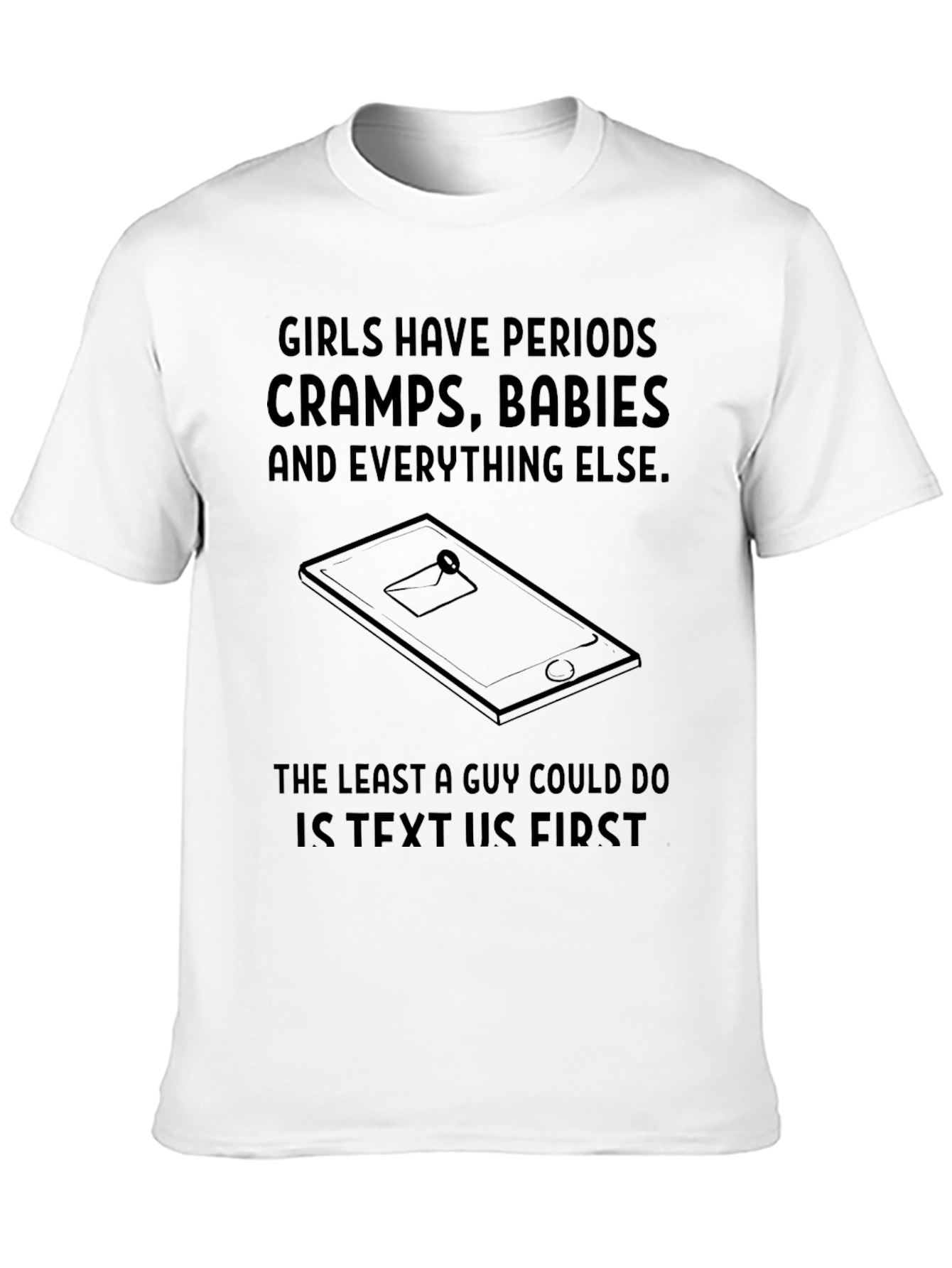 Girls Have Periods Funny Graphic T-Shirt