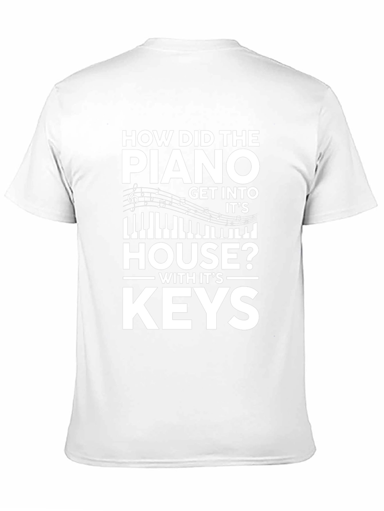 Piano Keys Joke T-Shirt - Music Lover Tee