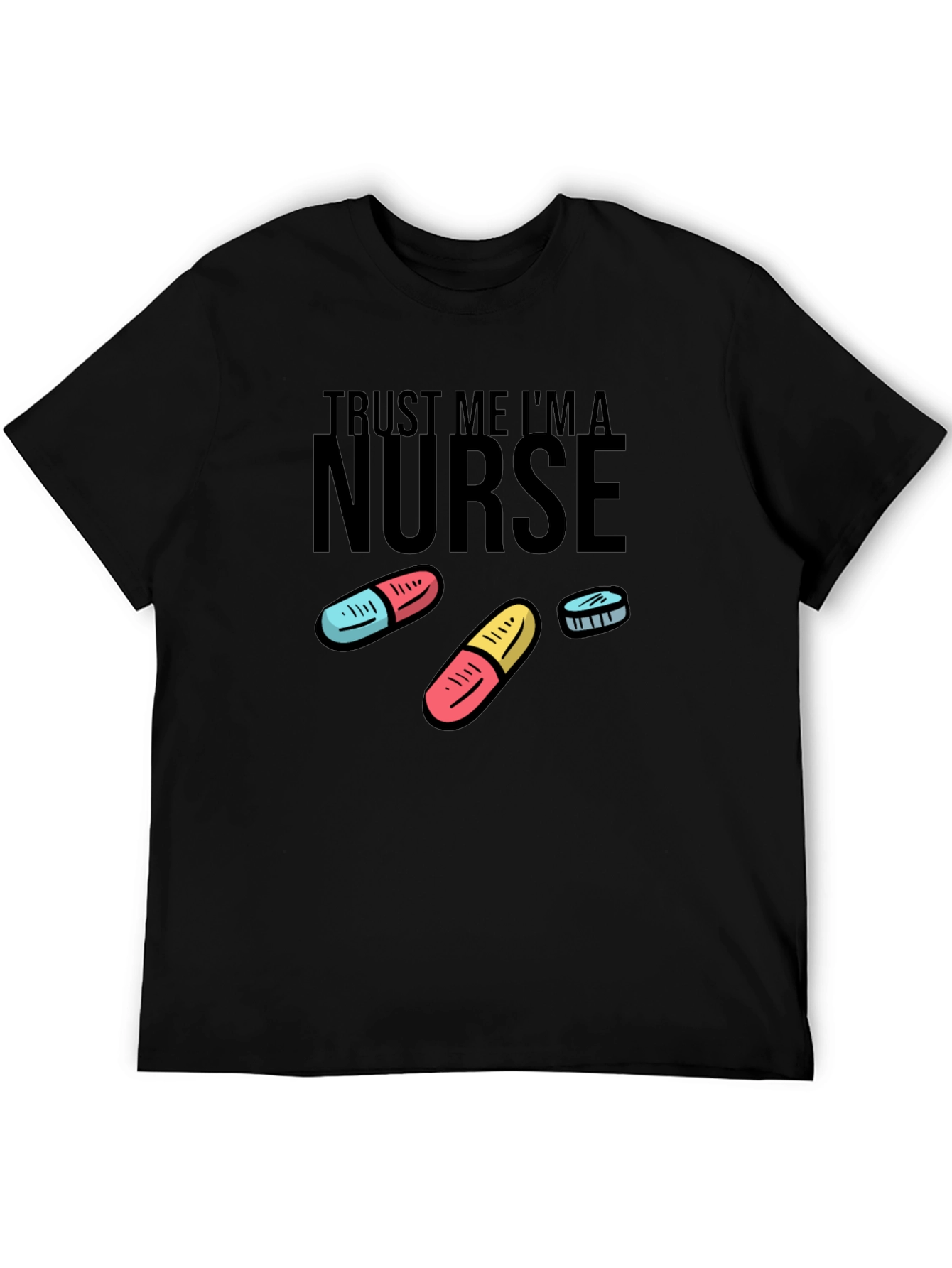 Trust Me Im a Nurse Black T-Shirt