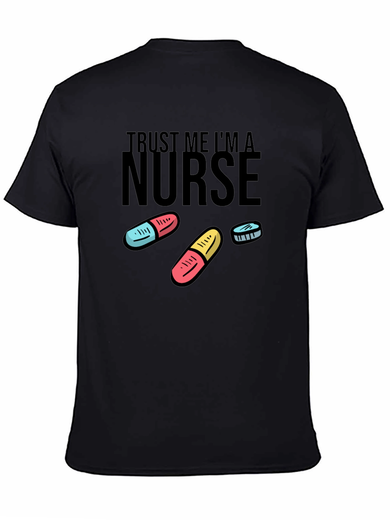 Trust Me Im a Nurse Black T-Shirt
