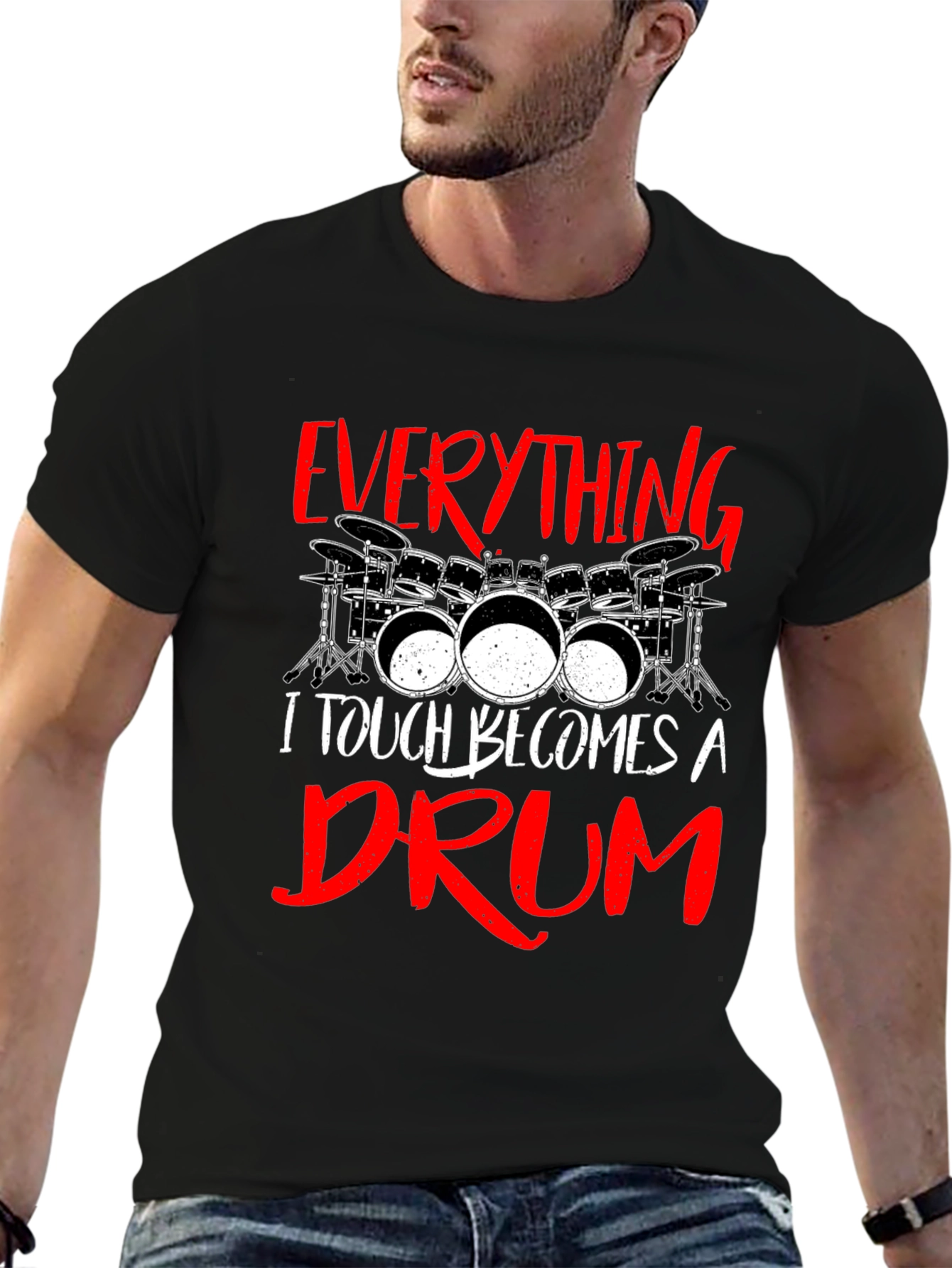 Everything I Touch Becomes A Drum Black T-Shirt