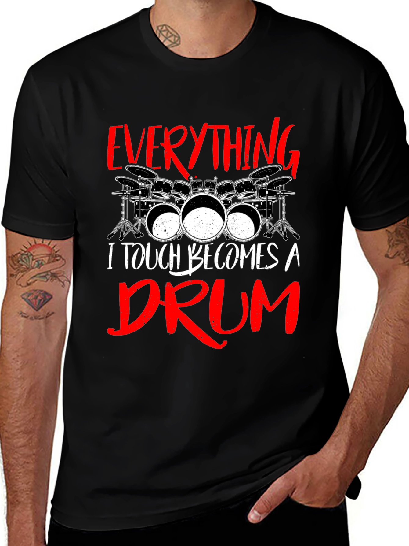 Everything I Touch Becomes A Drum Black T-Shirt