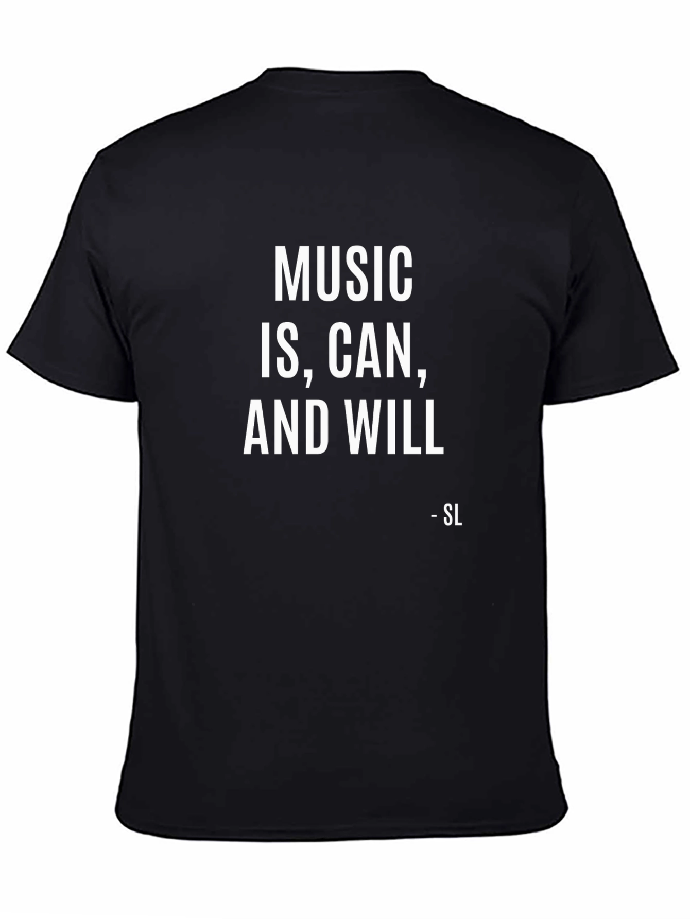 Music Is Can And Will T-Shirt