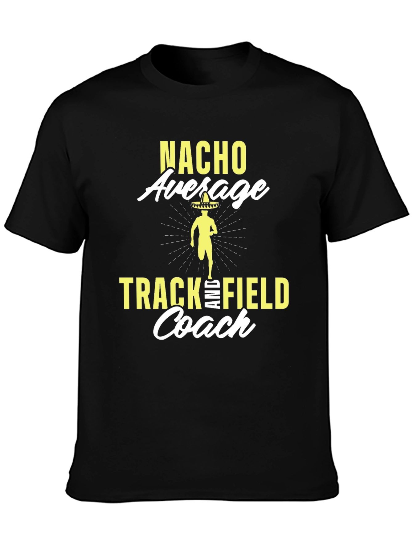 Nacho Average Track & Field Coach T-Shirt