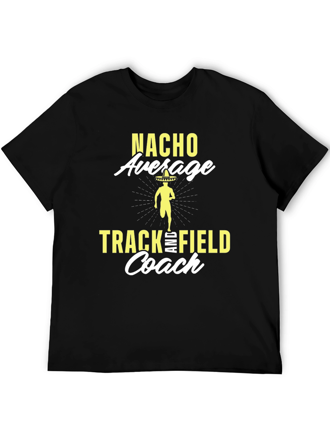 Nacho Average Track & Field Coach T-Shirt