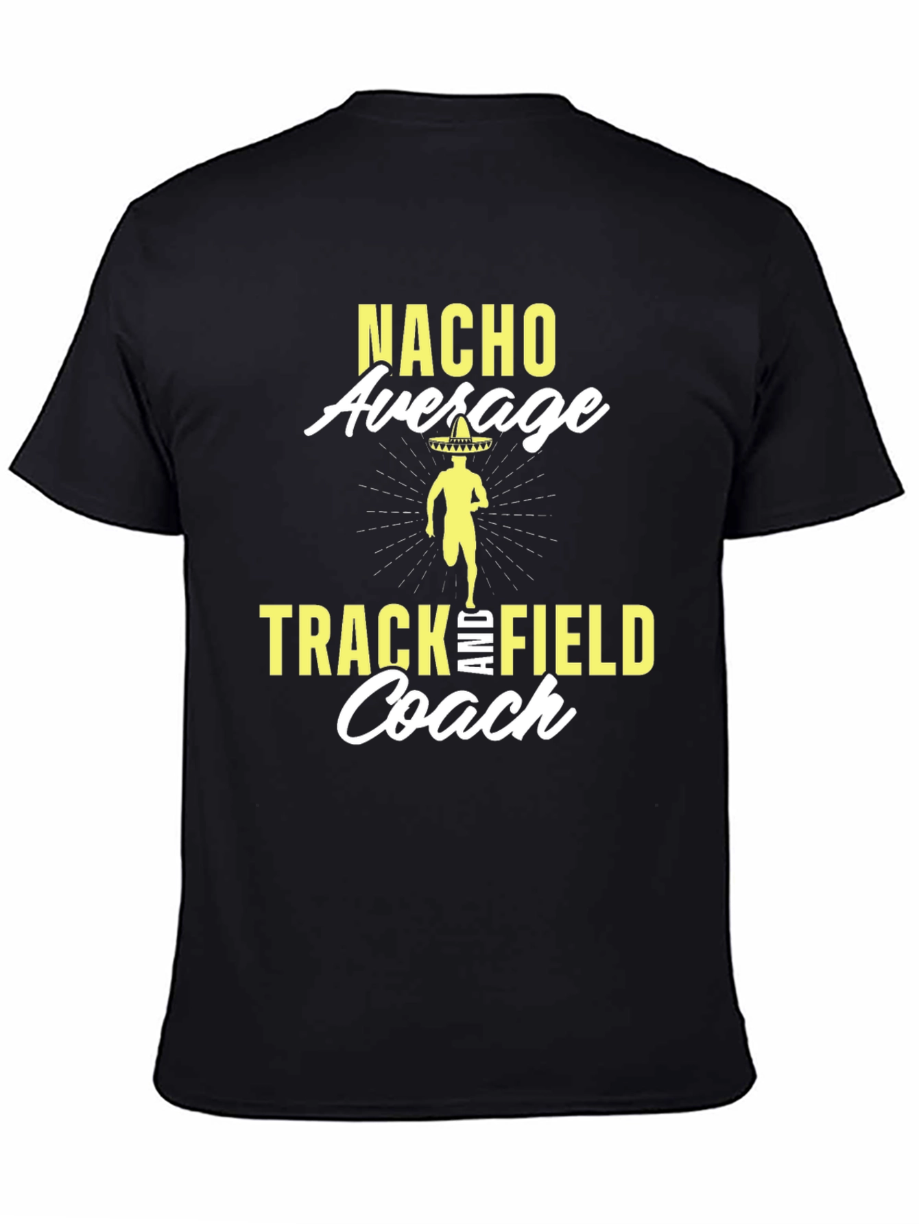 Nacho Average Track & Field Coach T-Shirt