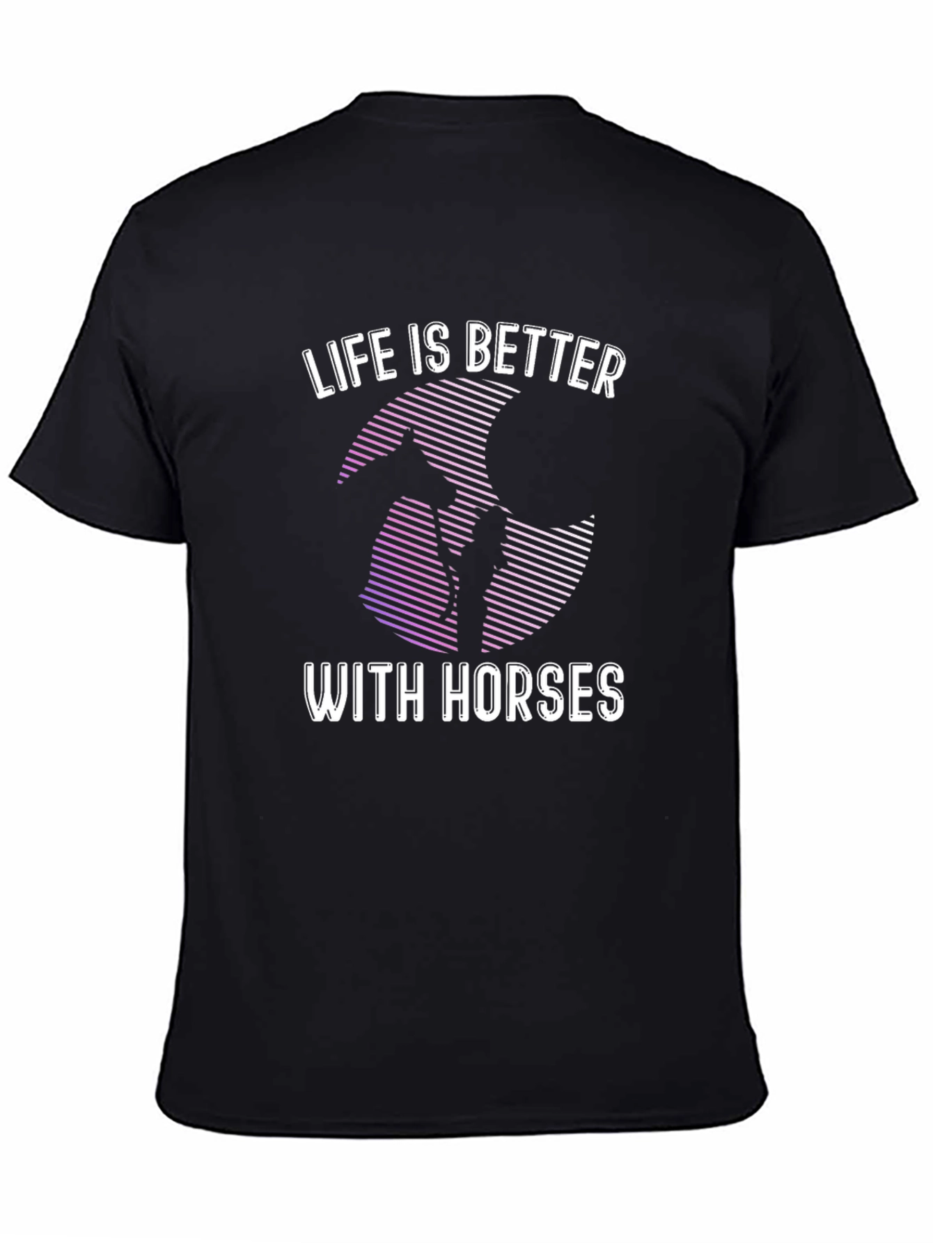 Life is Better with Horses T-Shirt - Black
