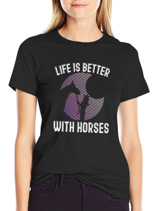 Life is Better with Horses T-Shirt - Black