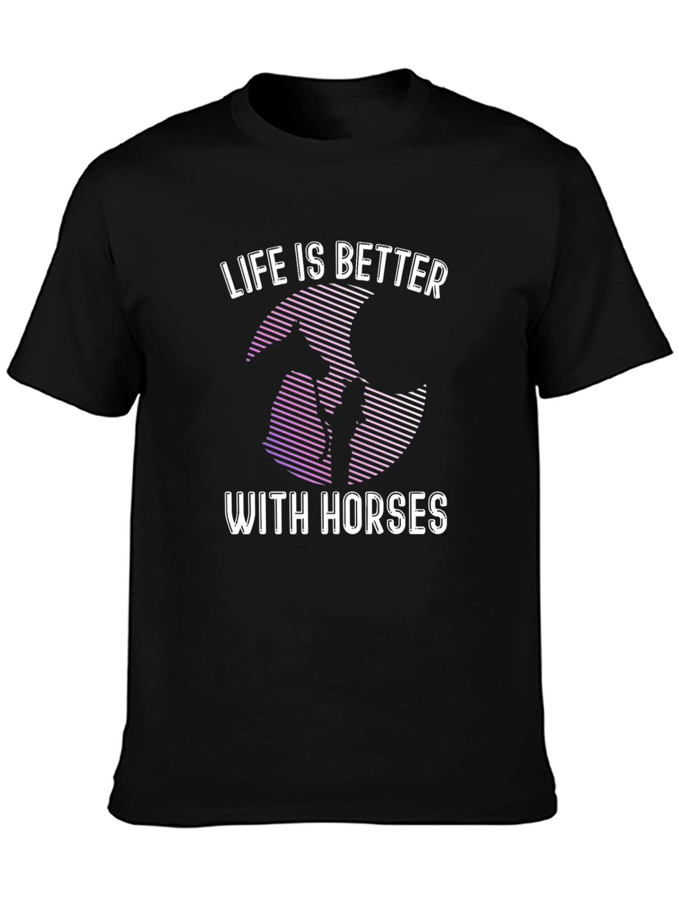 Life is Better with Horses T-Shirt - Black