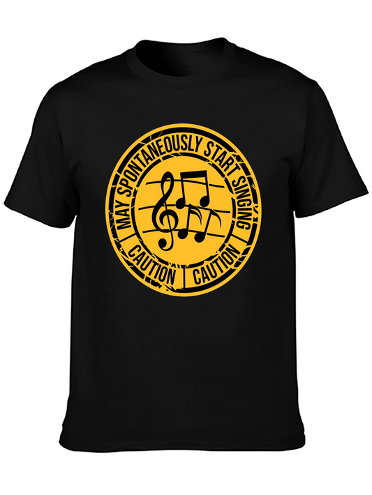 Caution: May Spontaneously Start Singing T-Shirt