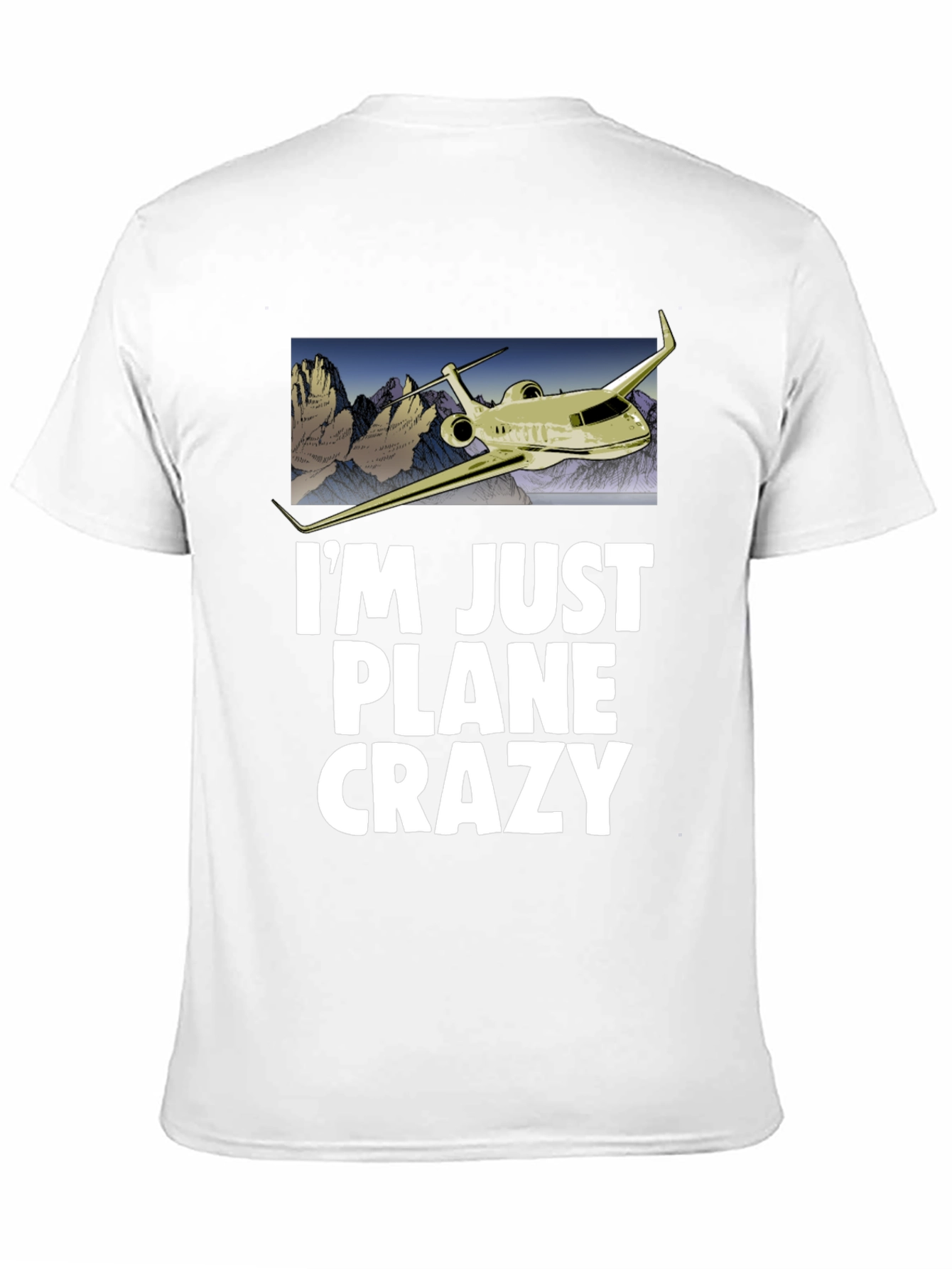 Im Just Plane Crazy T-Shirt - Airplane Design