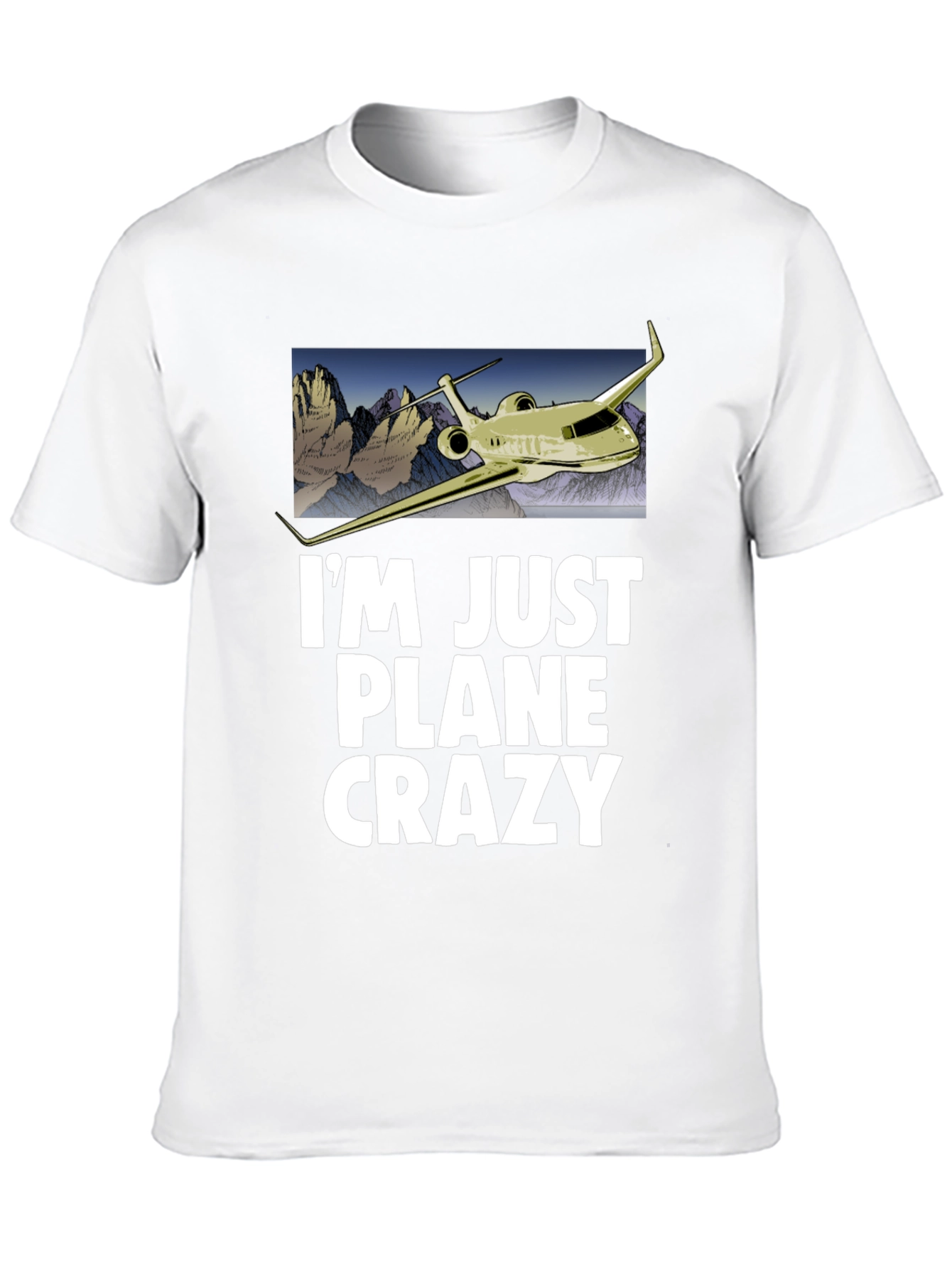 Im Just Plane Crazy T-Shirt - Airplane Design