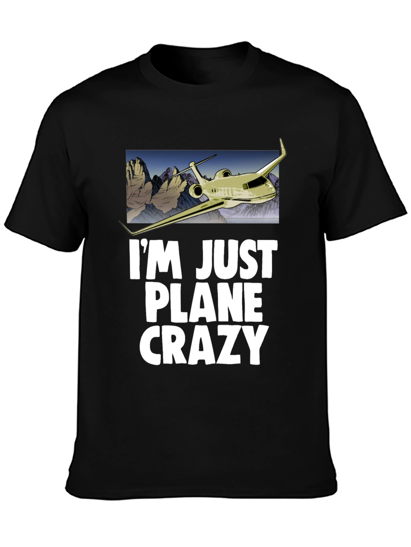 Im Just Plane Crazy T-Shirt - Airplane Design
