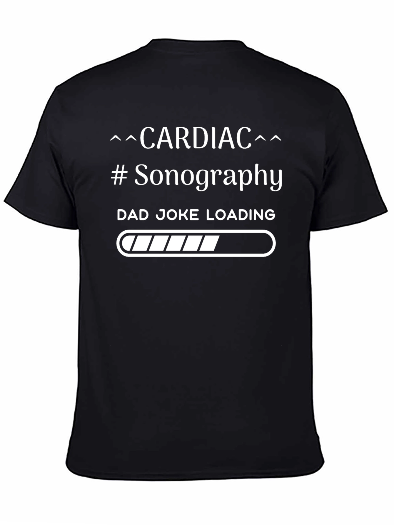 Cardiac Sonography Dad Joke Loading T-Shirt