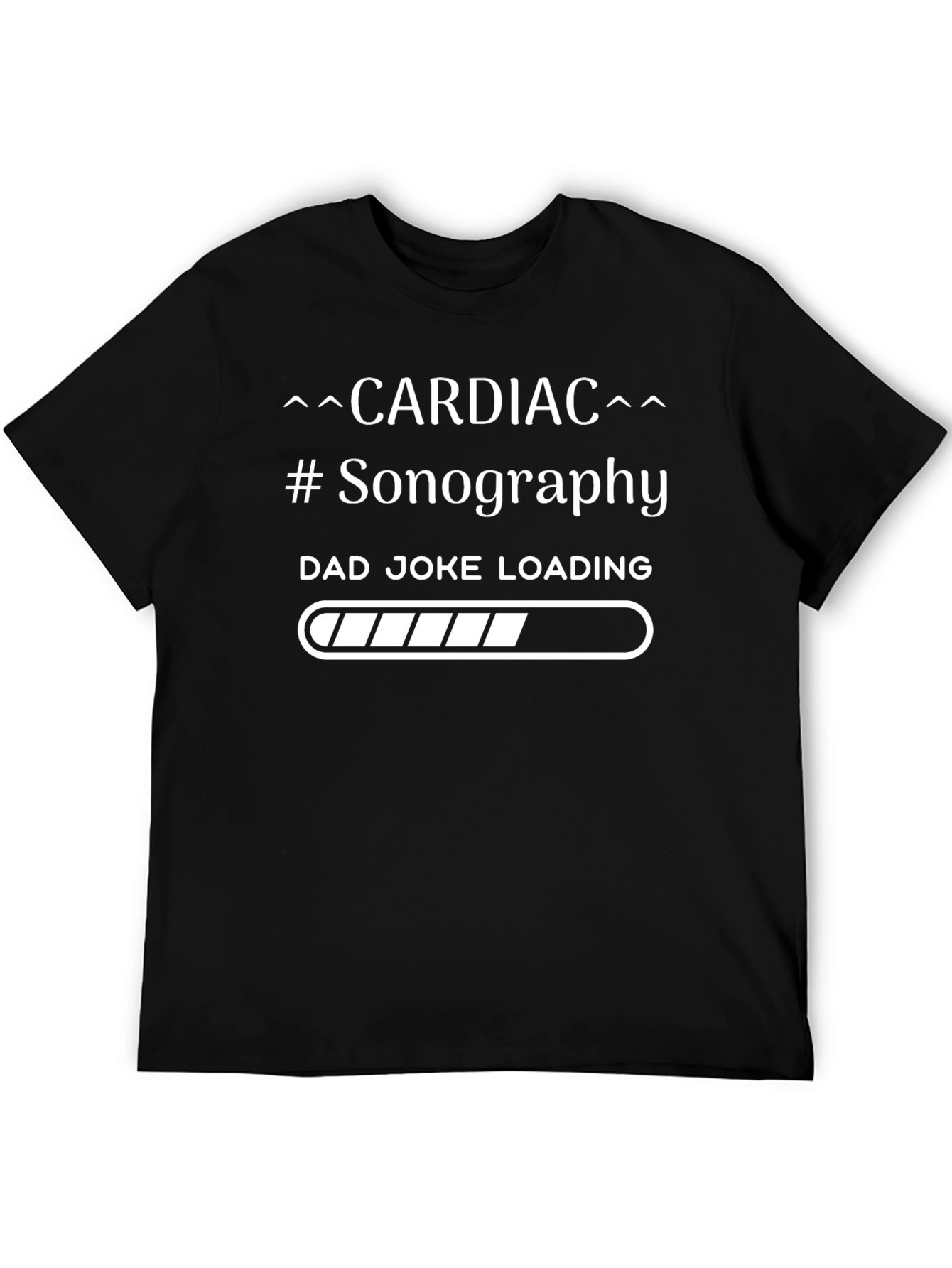 Cardiac Sonography Dad Joke Loading T-Shirt
