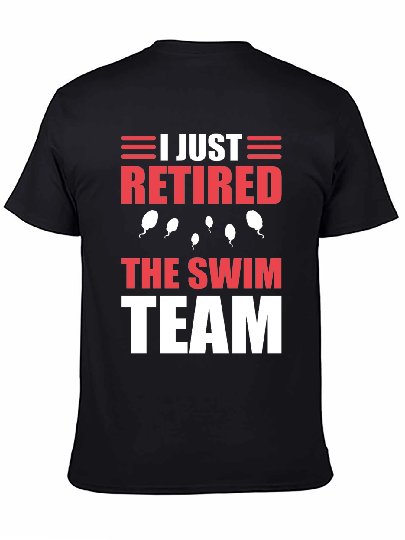 I Just Retired The Swim Team T-Shirt