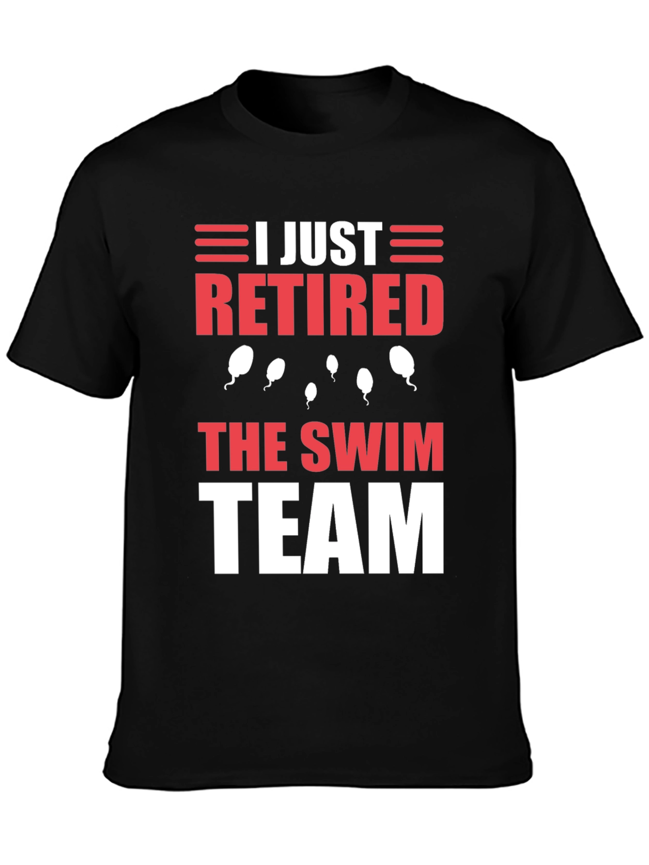 I Just Retired The Swim Team T-Shirt