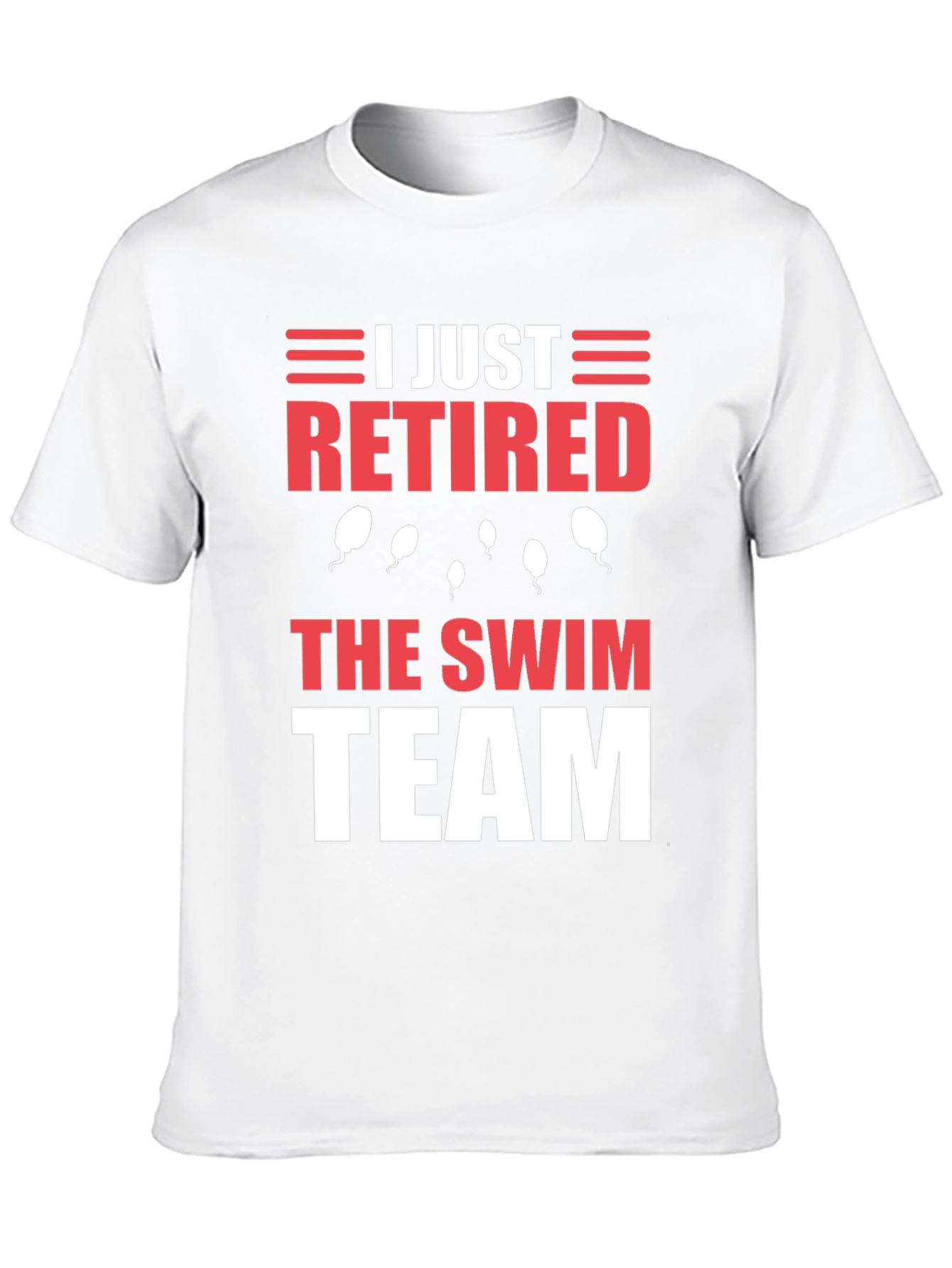 I Just Retired The Swim Team T-Shirt