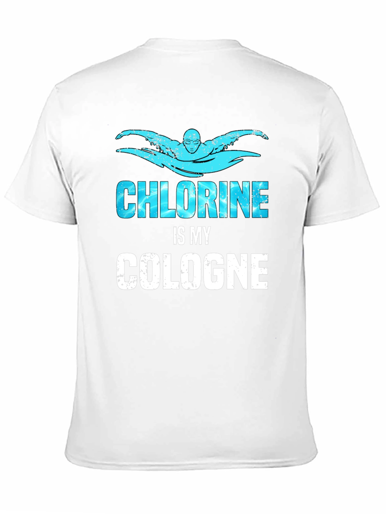 Chlorine is My Cologne Funny Swimmer T-Shirt