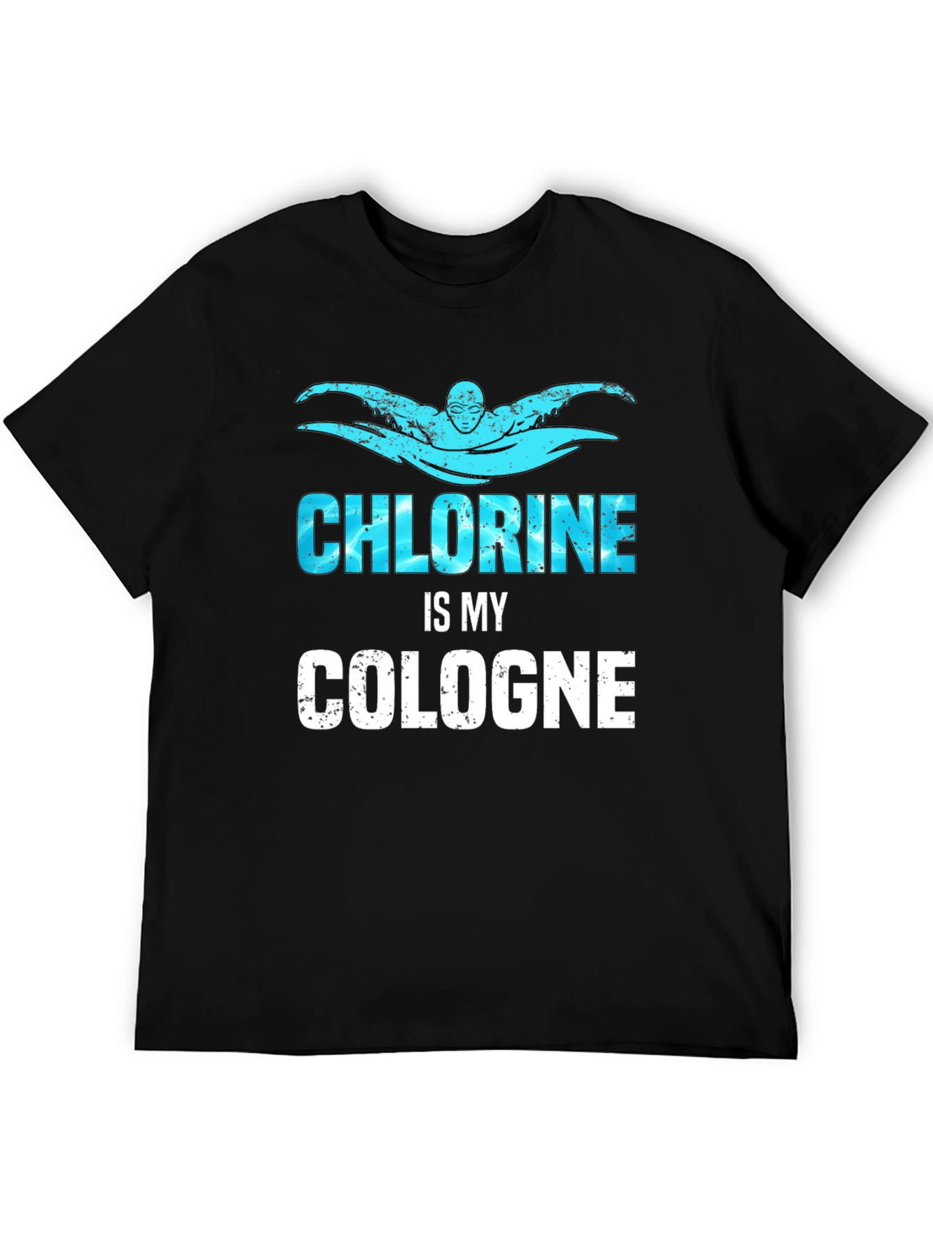 Chlorine is My Cologne Funny Swimmer T-Shirt