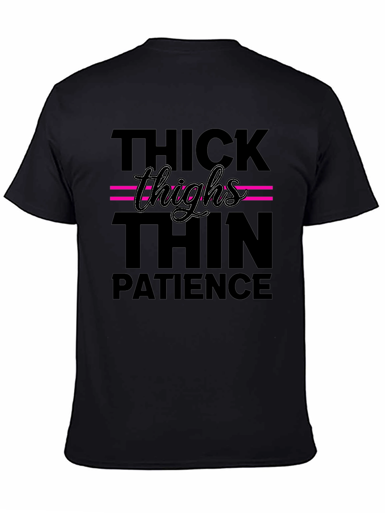 Thick Thighs Thin Patience Graphic Tee - Trendy Style