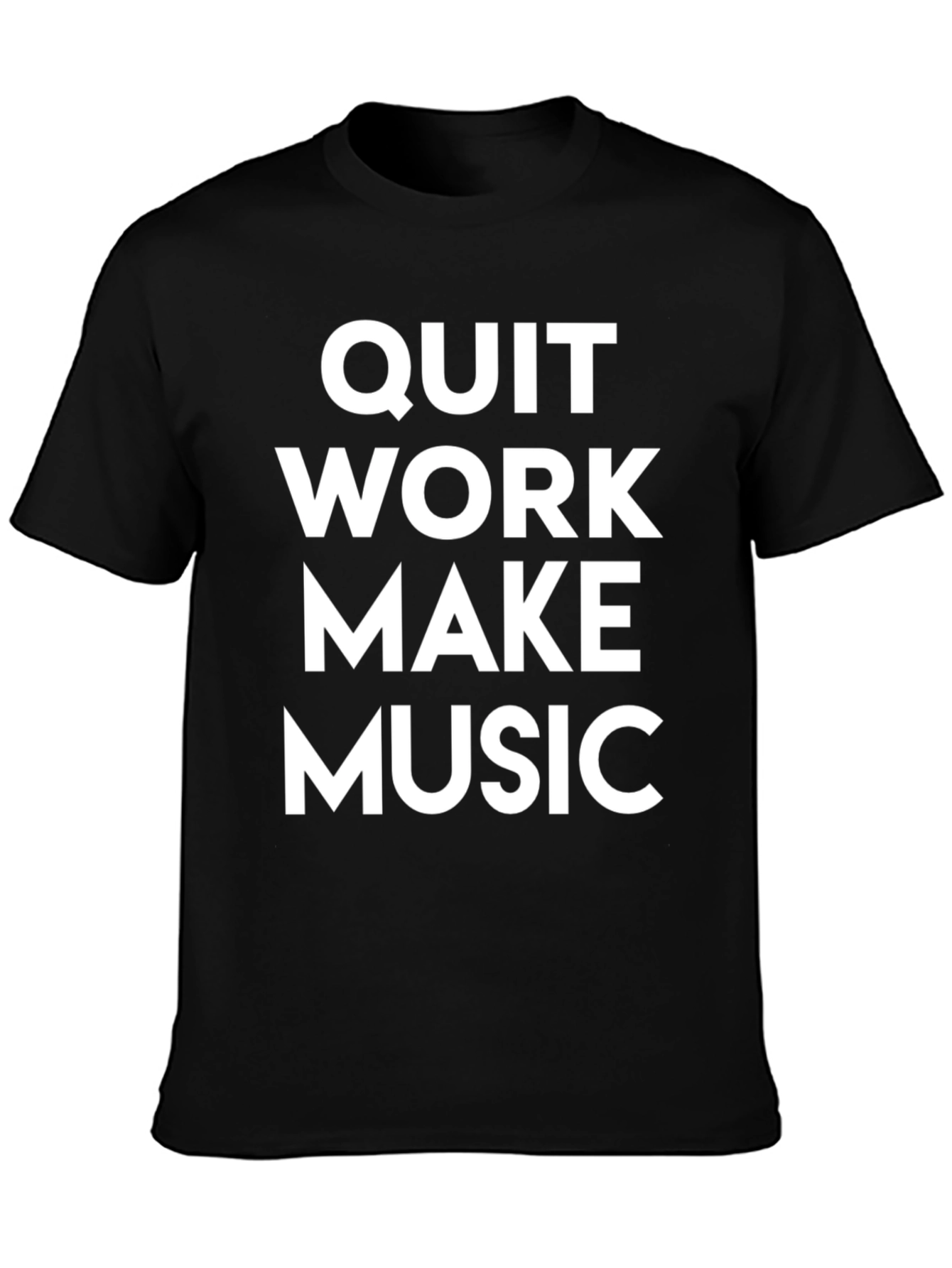 Quit Work Make Music Black T-Shirt
