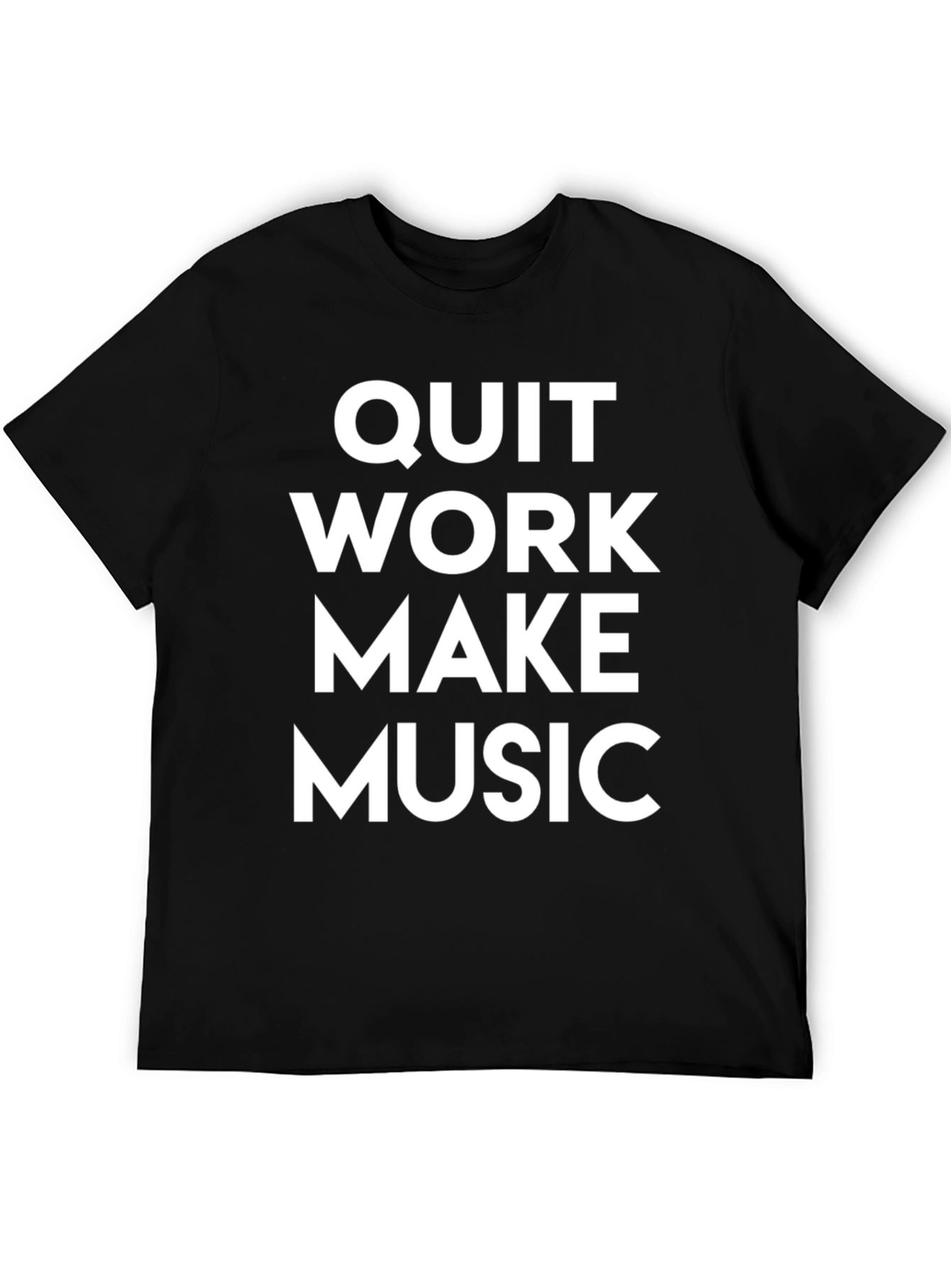 Quit Work Make Music Black T-Shirt
