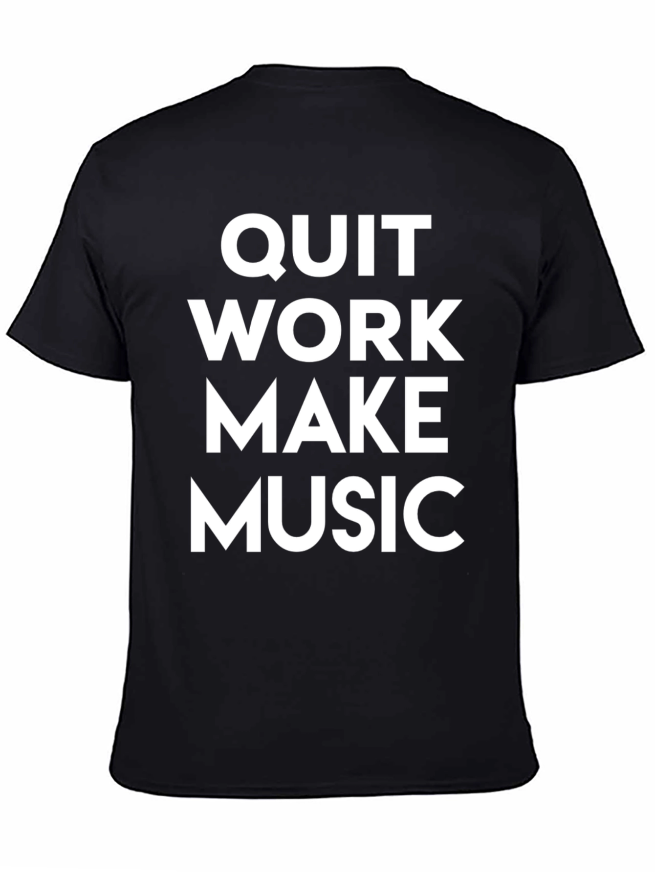 Quit Work Make Music Black T-Shirt