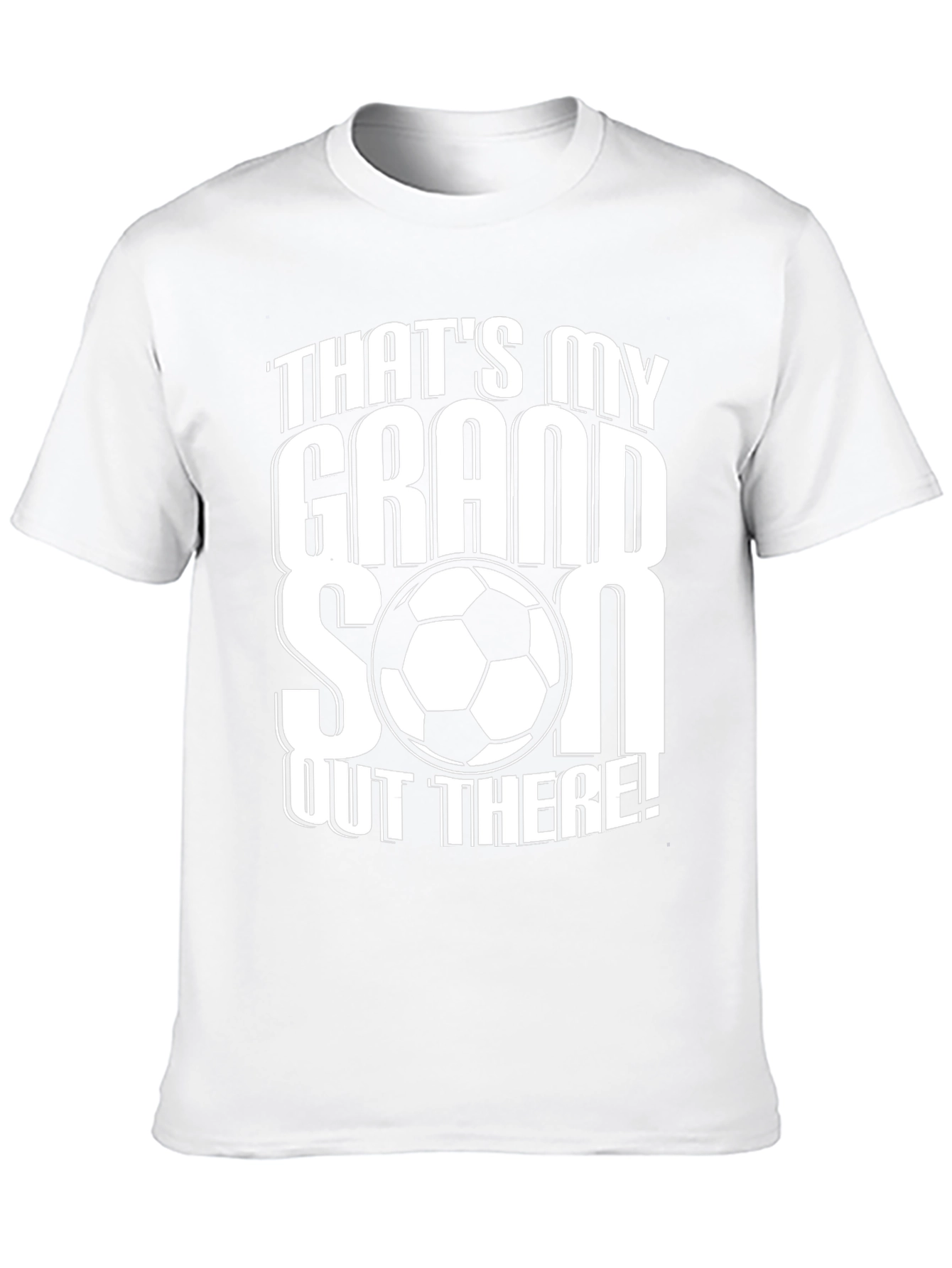 Thats My Grandson Out There! Soccer T-Shirt