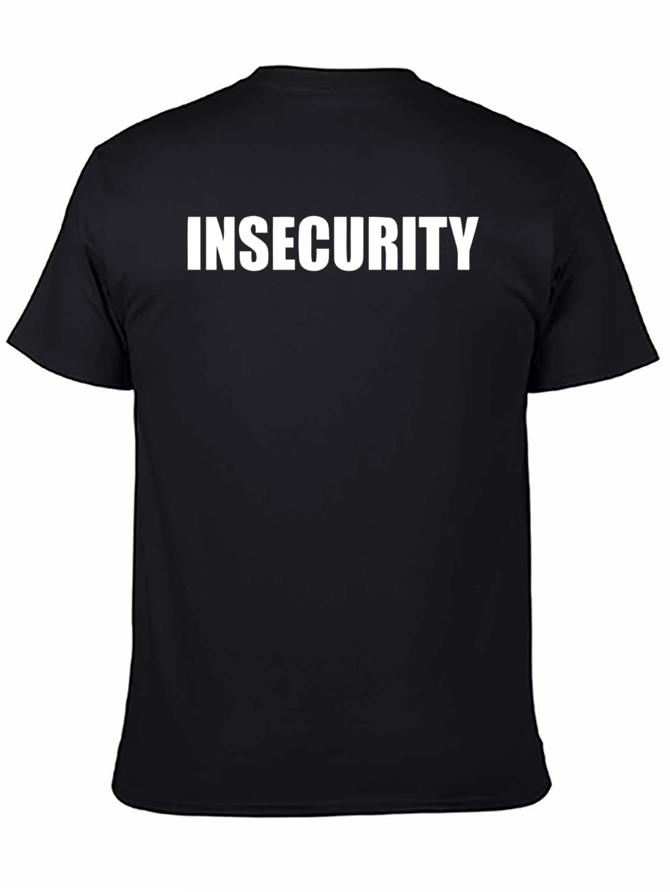 Insecurity Black T-Shirt - Bold Statement Tee